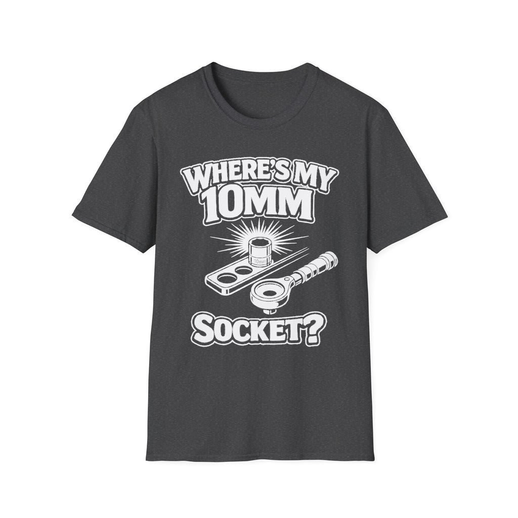 Dark heather t-shirt with white ‘Where’s My 10mm Socket?’ 10mm socket graphic