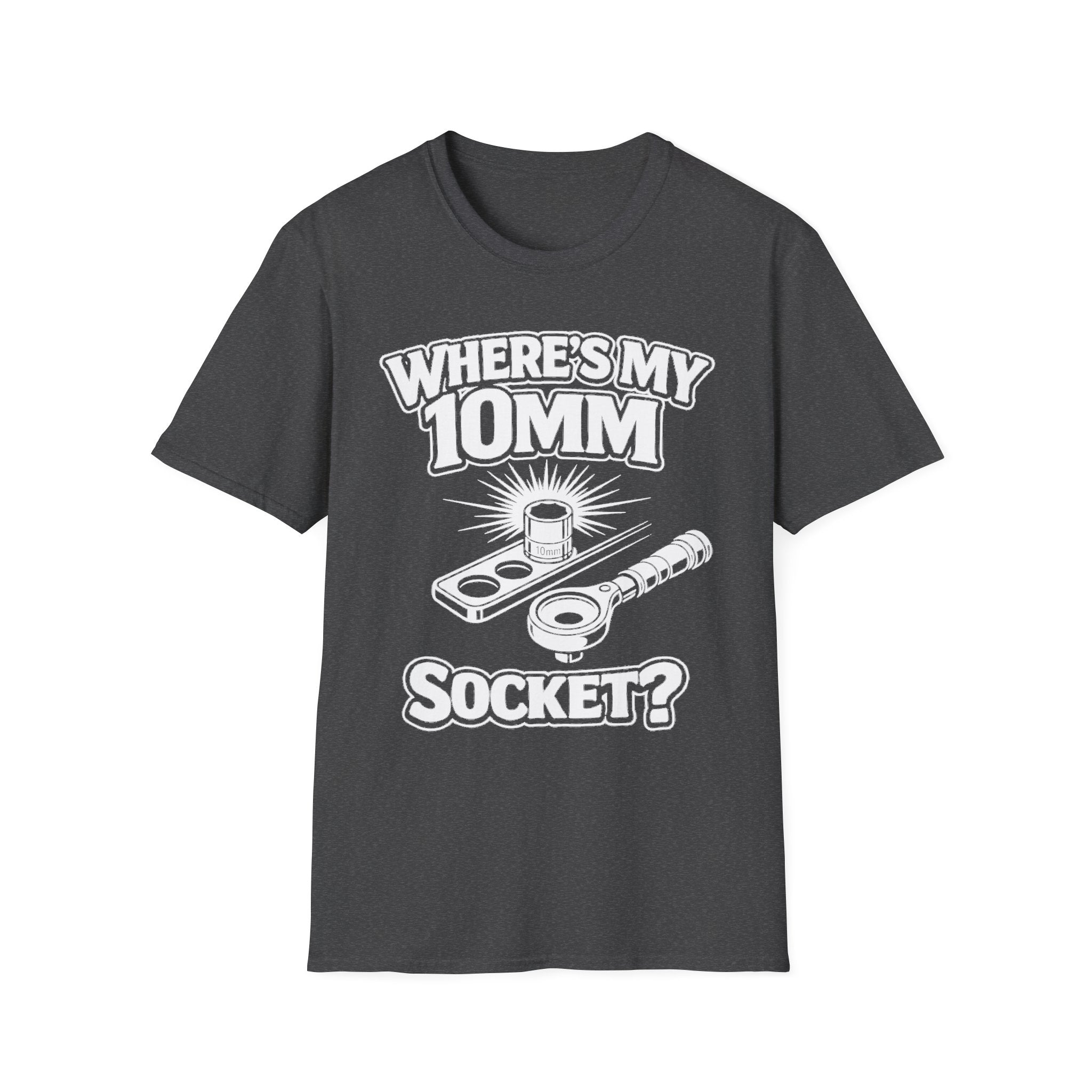 Dark heather t-shirt with white ‘Where’s My 10mm Socket?’ 10mm socket graphic