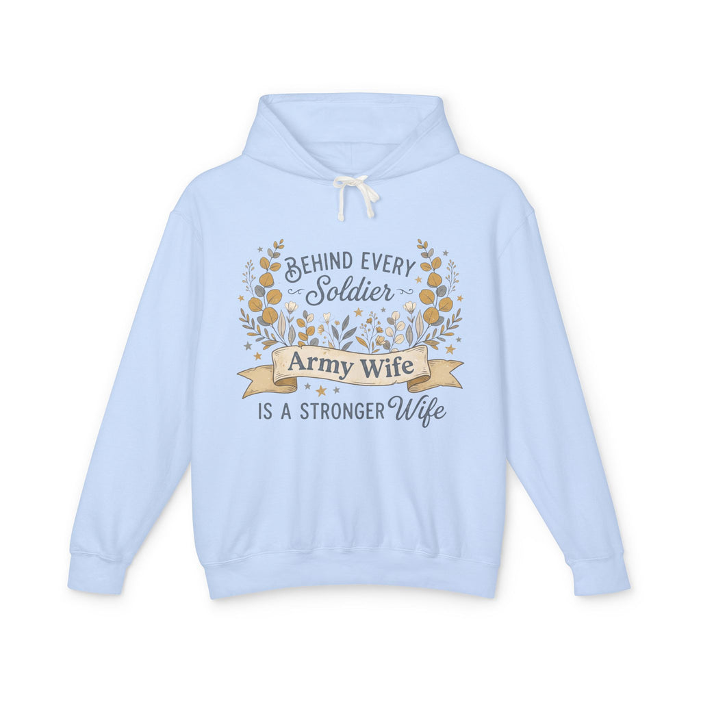 Light blue pullover hoodie with floral wreath graphic and “Army Wife is a stronger wife” text