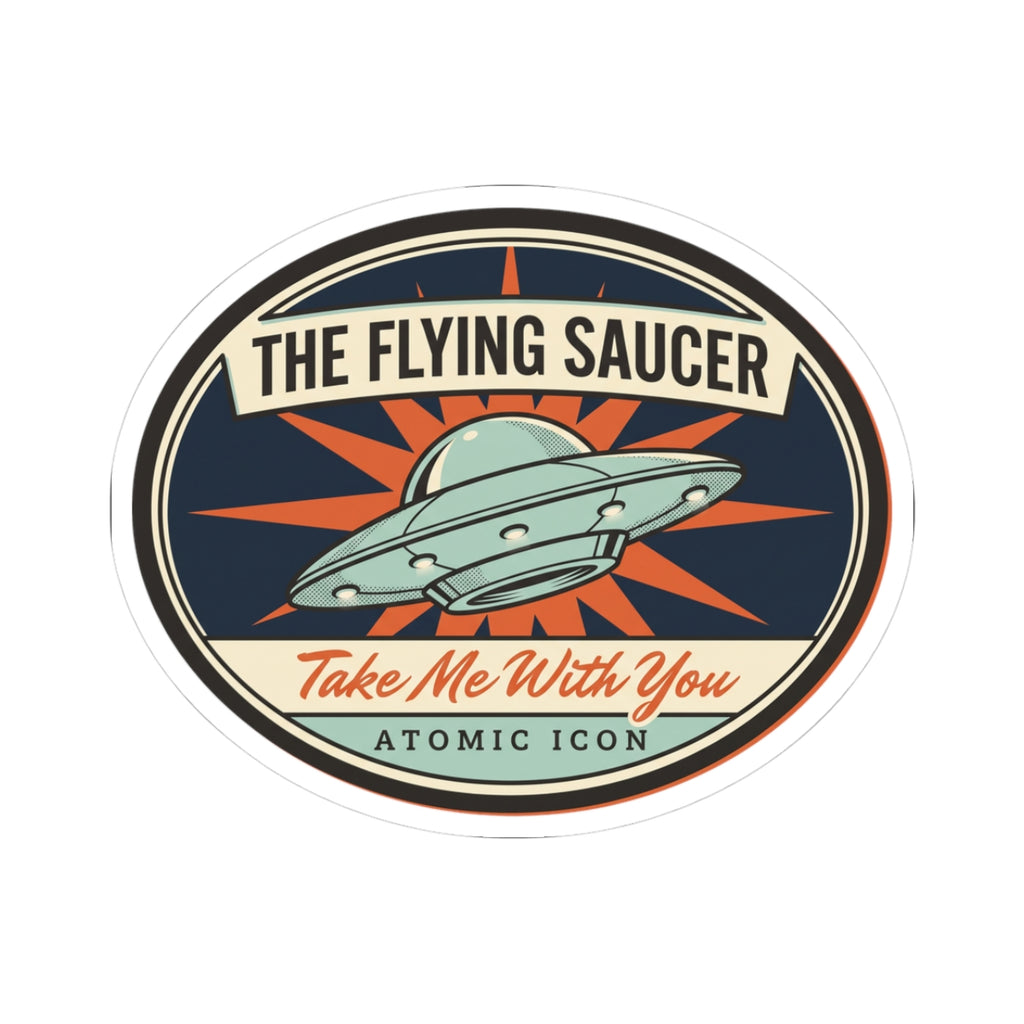Round retro UFO sticker with green flying saucer, orange rays, and “Take Me With You” text.