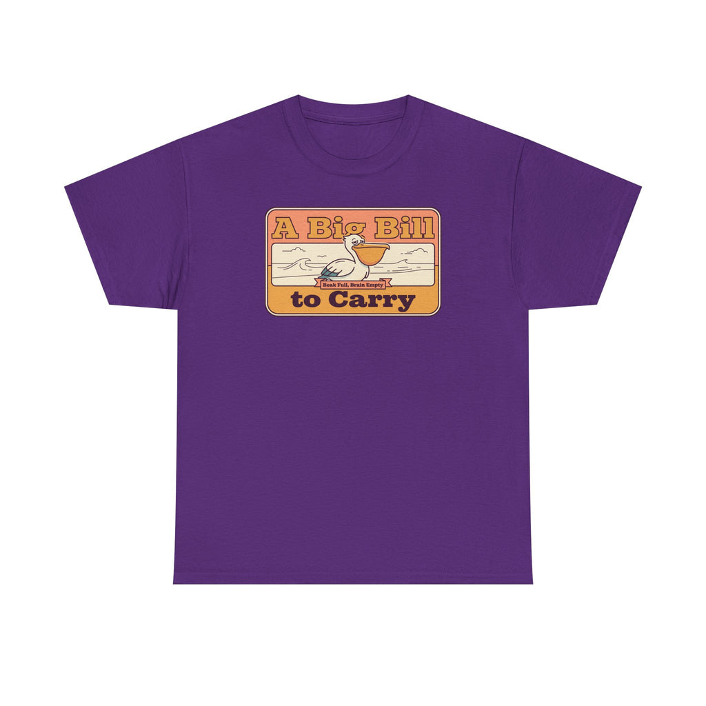 Purple T-shirt with retro “A Big Bill to Carry” graphic
