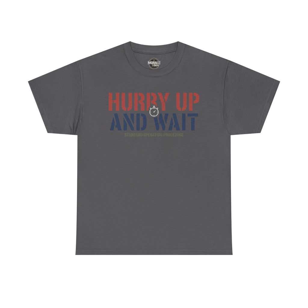 Charcoal T-shirt with 'HURRY UP AND WAIT' graphic and 'STANDARD OPERATING PROCEDURE' text