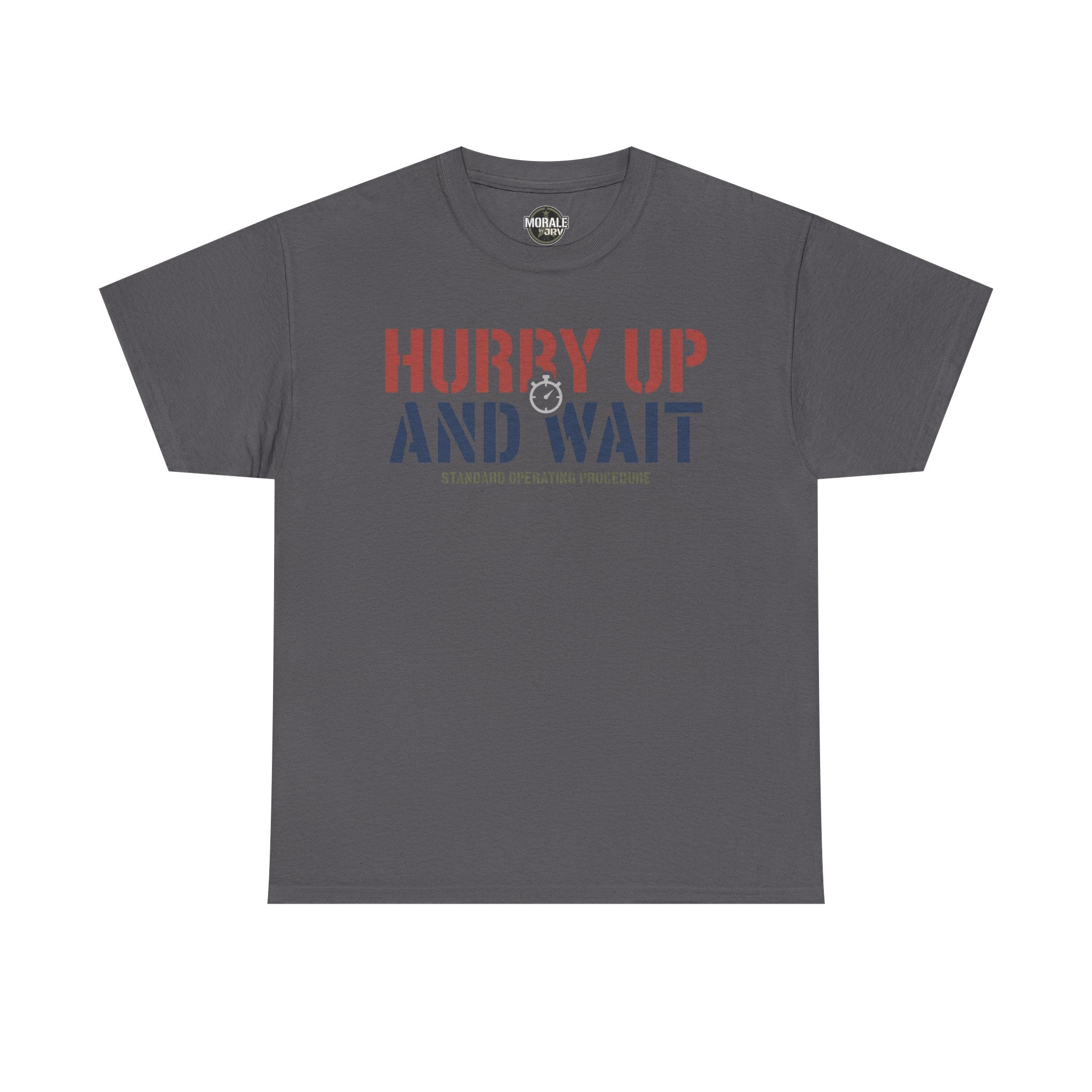 Charcoal T-shirt with 'HURRY UP AND WAIT' graphic and 'STANDARD OPERATING PROCEDURE' text