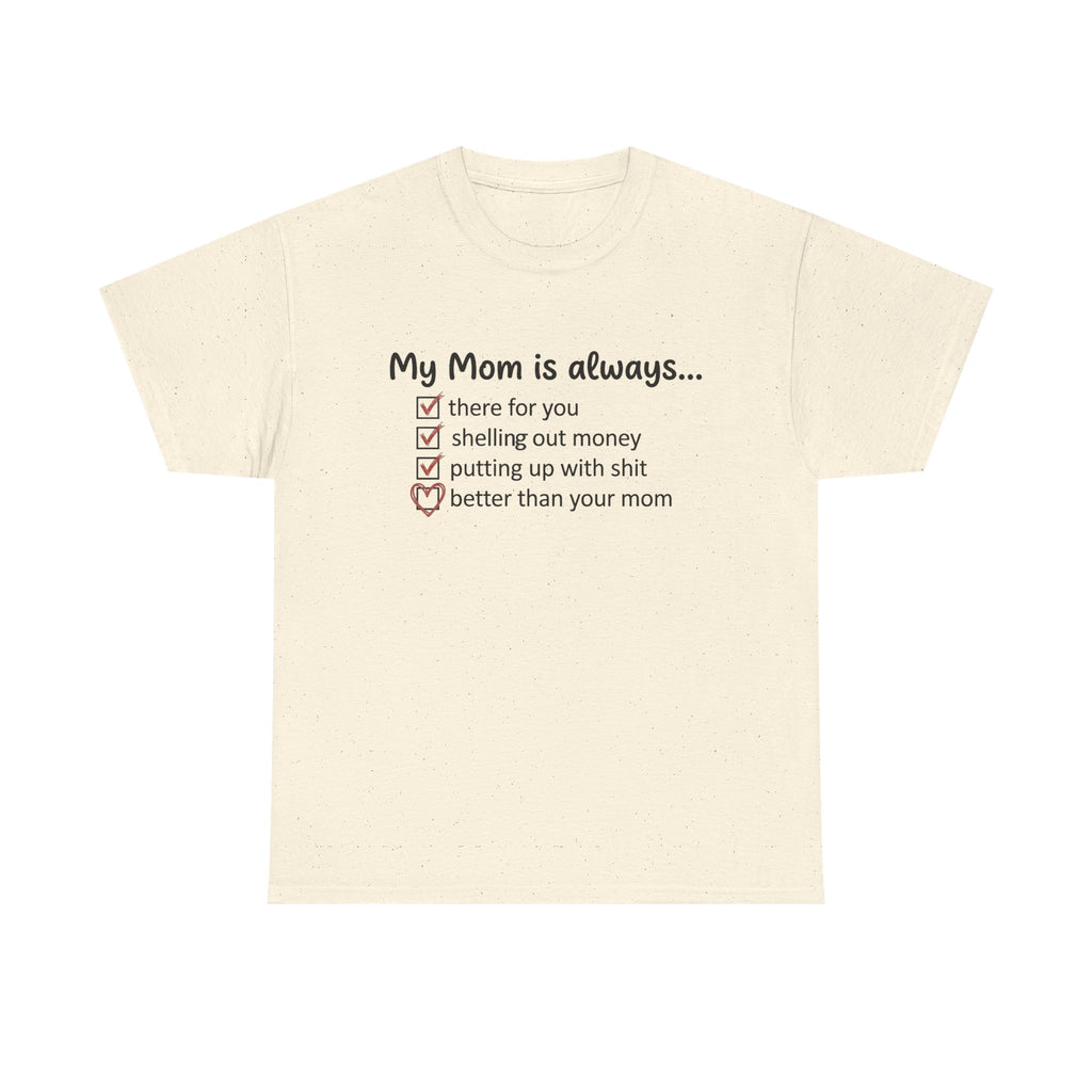 Natural/cream t-shirt with “My Mom is always…” checklist and heart icon graphic.