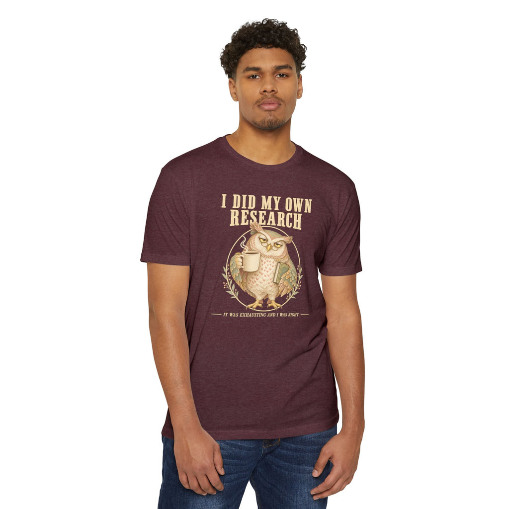 Dark maroon crew-neck T-shirt with owl graphic and “I did my own research” text