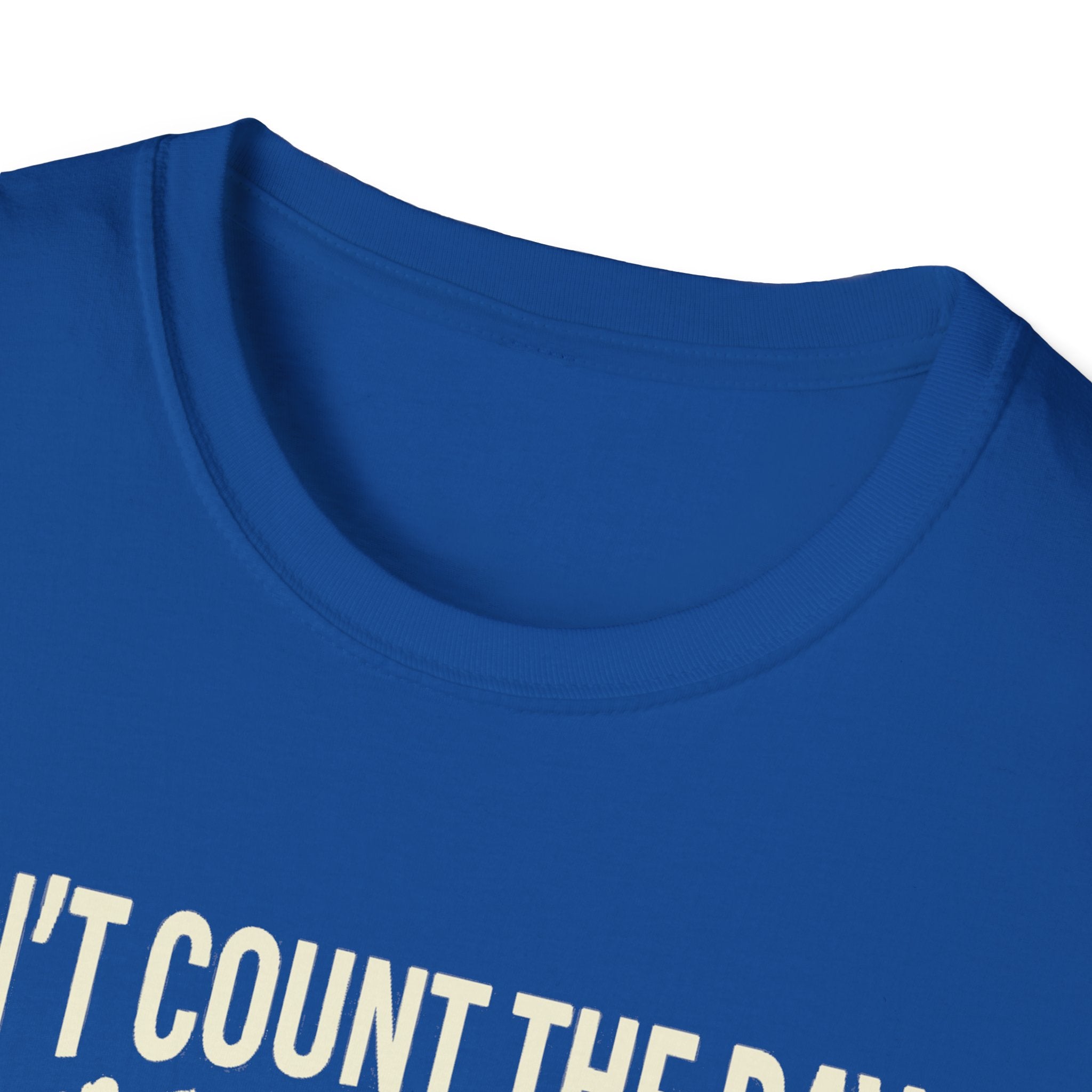 Royal blue T-shirt neckline with partial “COUNT THE DAYS” quote text