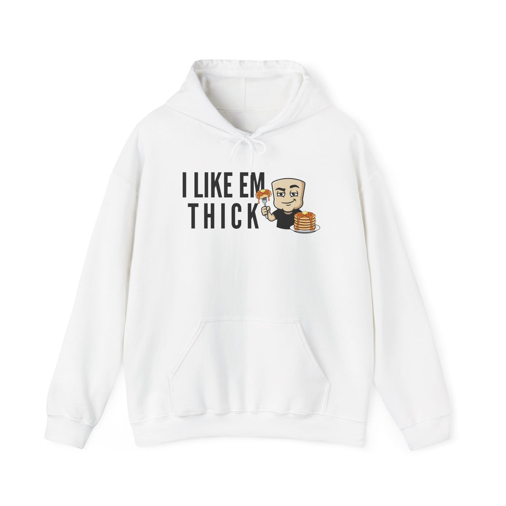 White hoodie with front pocket, drawstring, and 'I LIKE EM THICK' pancake graphic