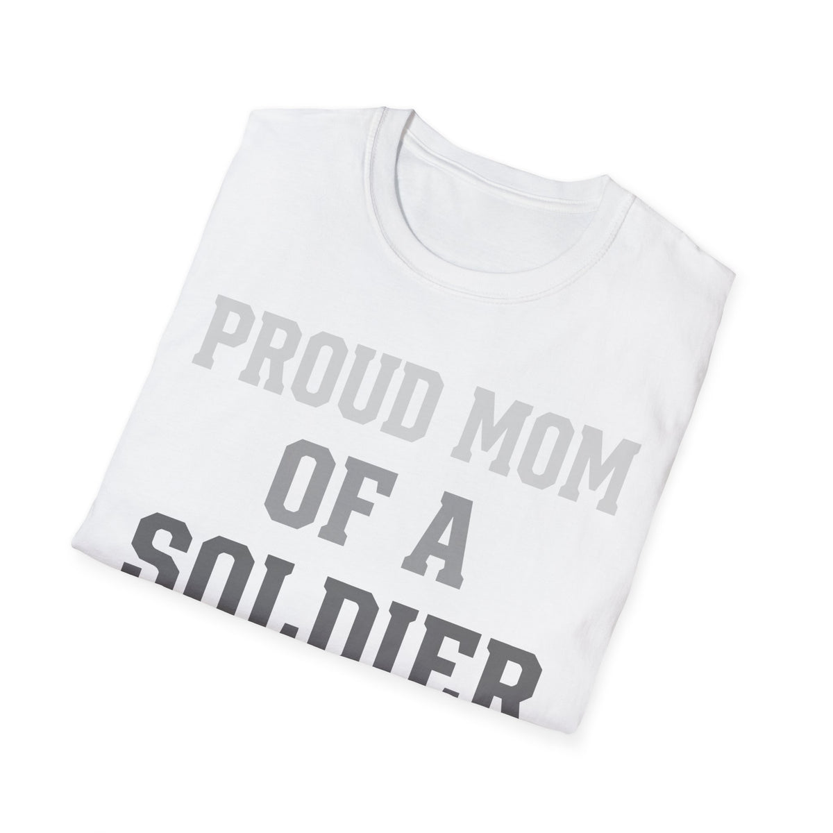 Proud Mom of a Soldier T-Shirt - Military Mom Tee
