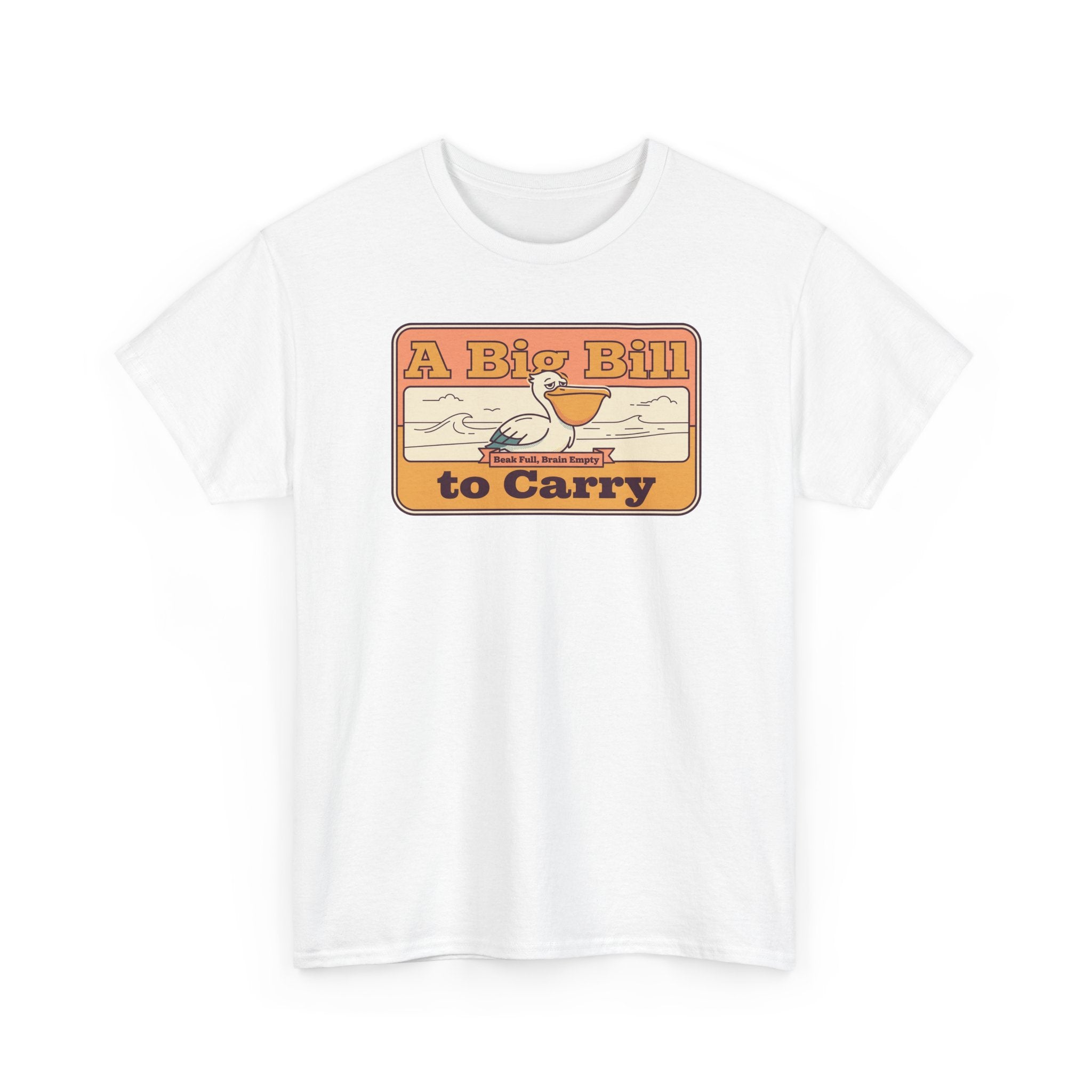 White T-shirt with 'A Big Bill to Carry' retro pelican graphic