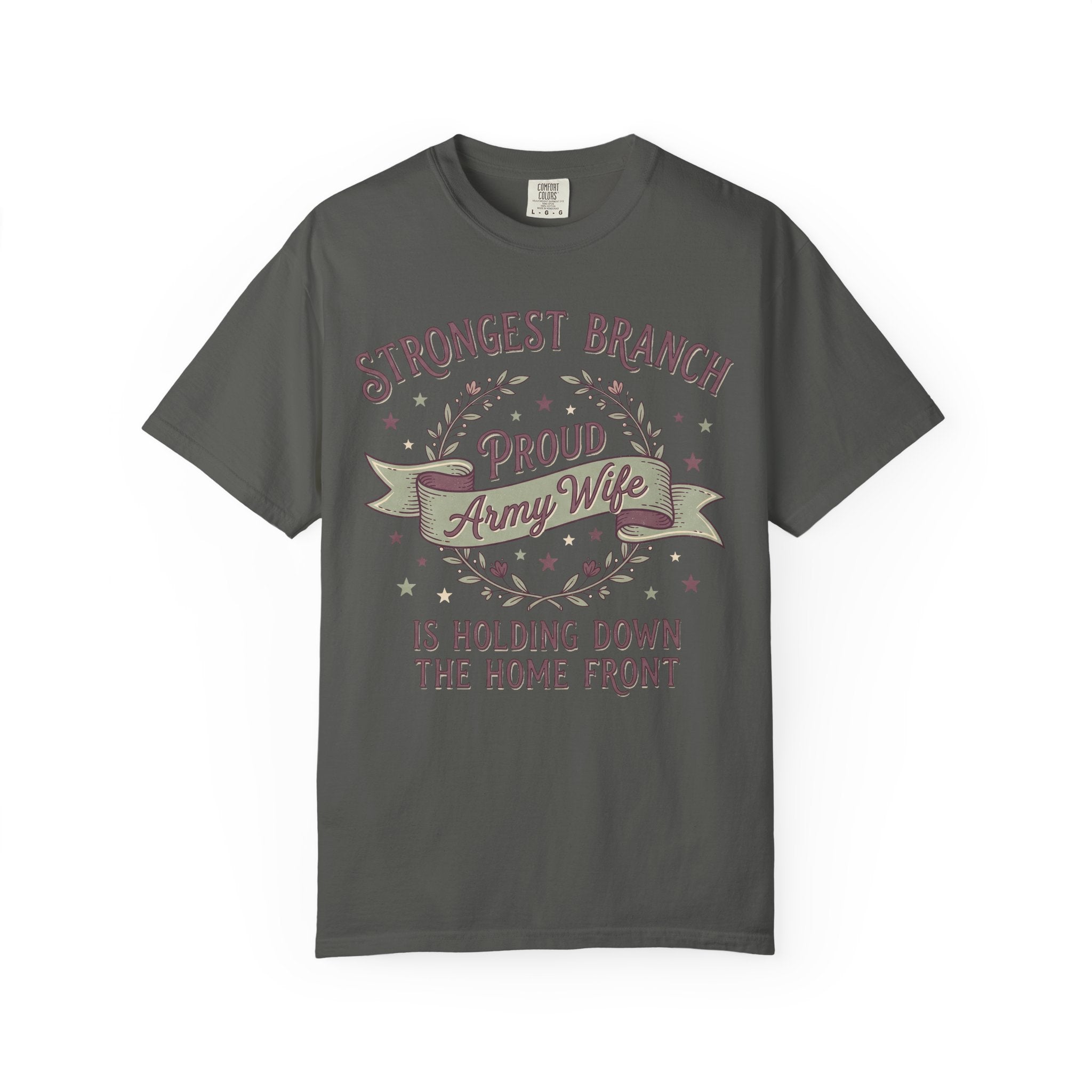 Dark gray t-shirt with "Strongest Branch" "Proud Army Wife" banner graphic
