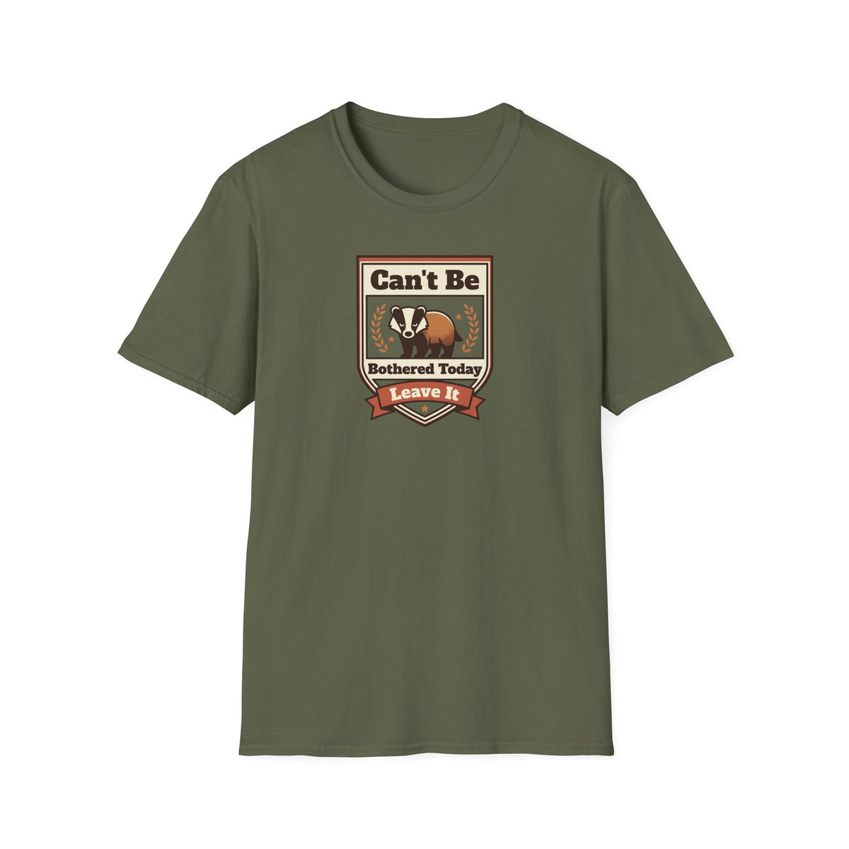 Olive green T-shirt with “Can't Be Bothered Today Leave It” dog graphic on front