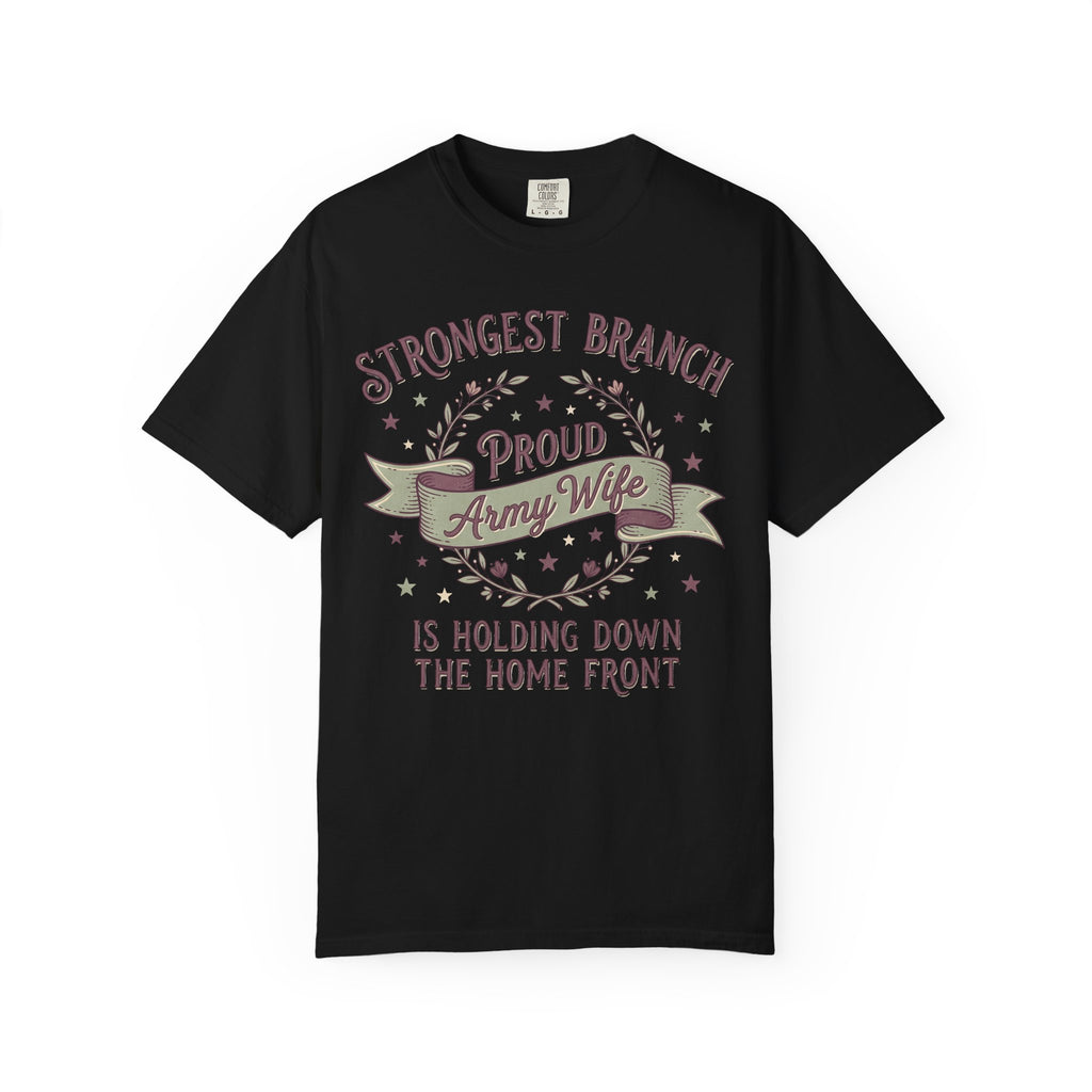 Army wife slogan T-shirt in black with Strongest Branch graphic