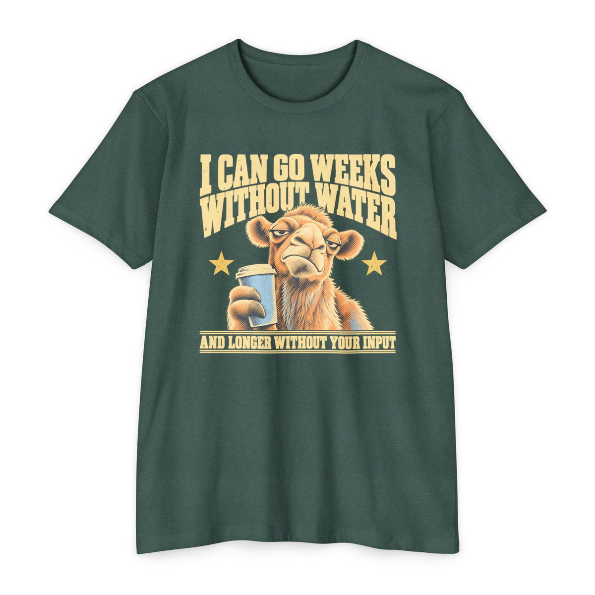 Dark green t-shirt with camel holding coffee mug and 'weeks without water' slogan.