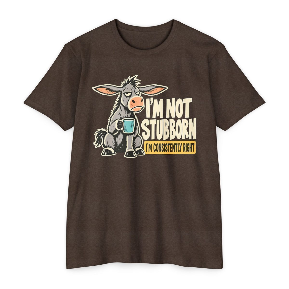 Dark brown crewneck graphic T-shirt with donkey holding a coffee mug; slogan “I’m not stubborn”