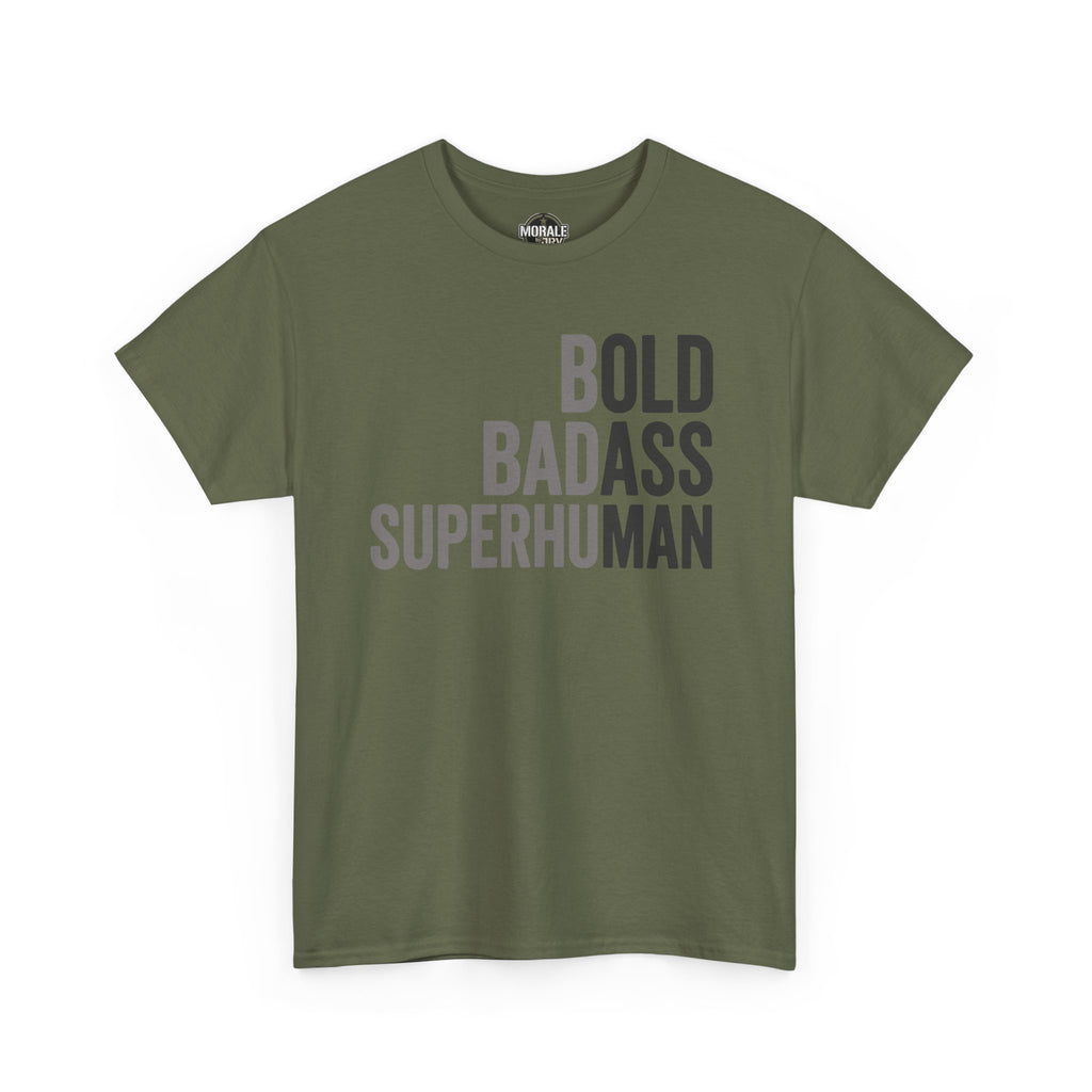 Military green crewneck T-shirt with 'BOLD BADASS SUPERHUMAN' graphic on front.