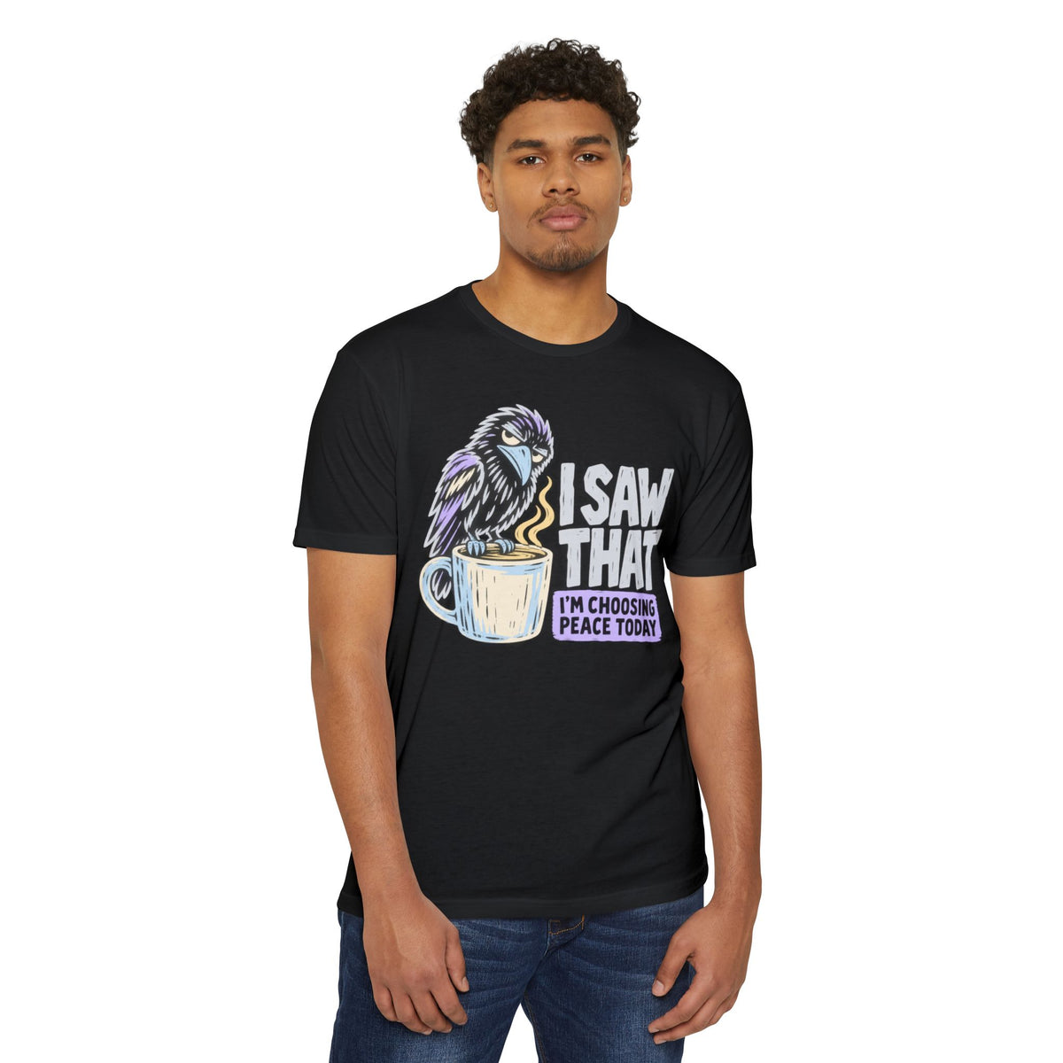 Black raven coffee graphic T-shirt with 'I saw that' peace text