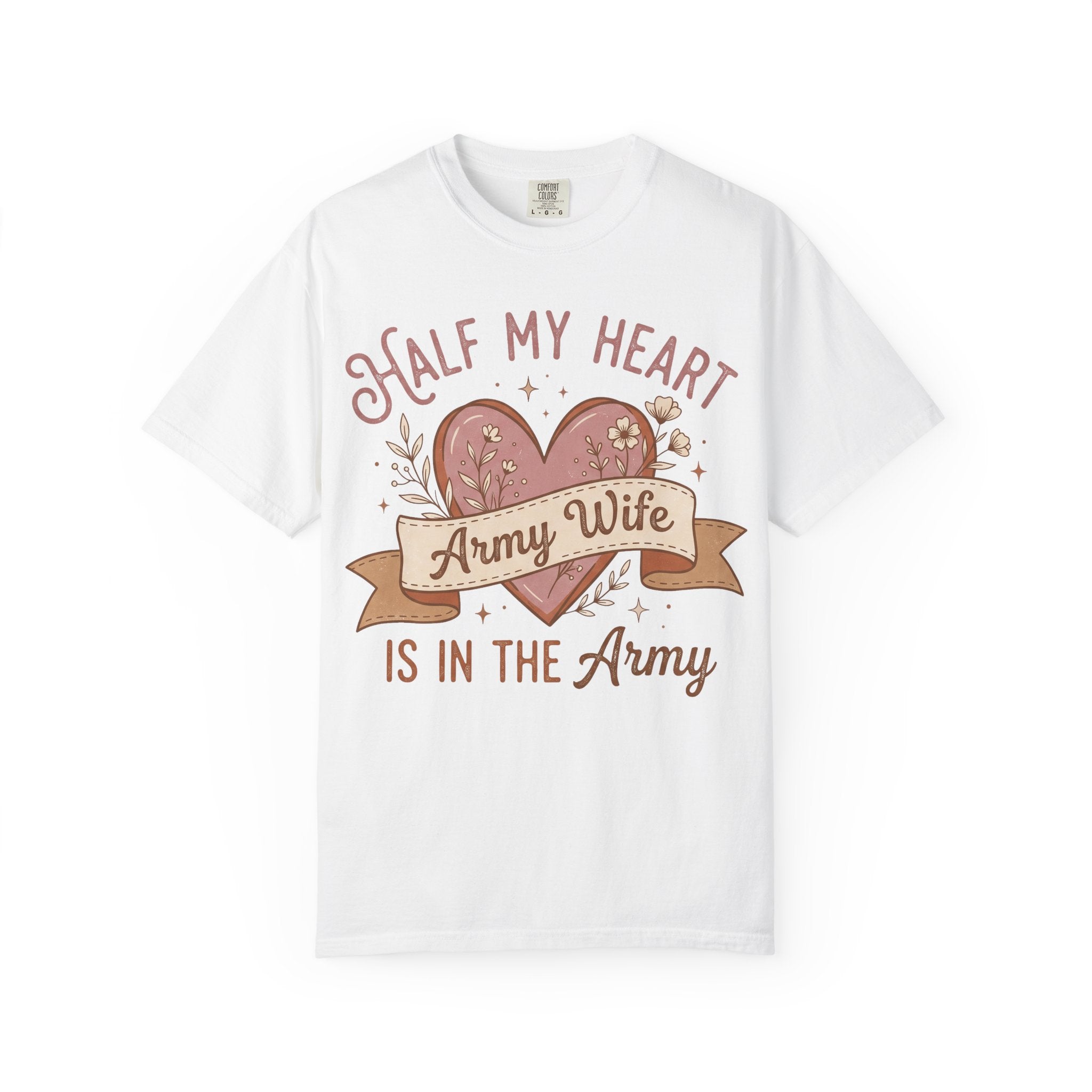 White T-shirt with floral heart graphic and text “Half My Heart” and “Army Wife” in script.