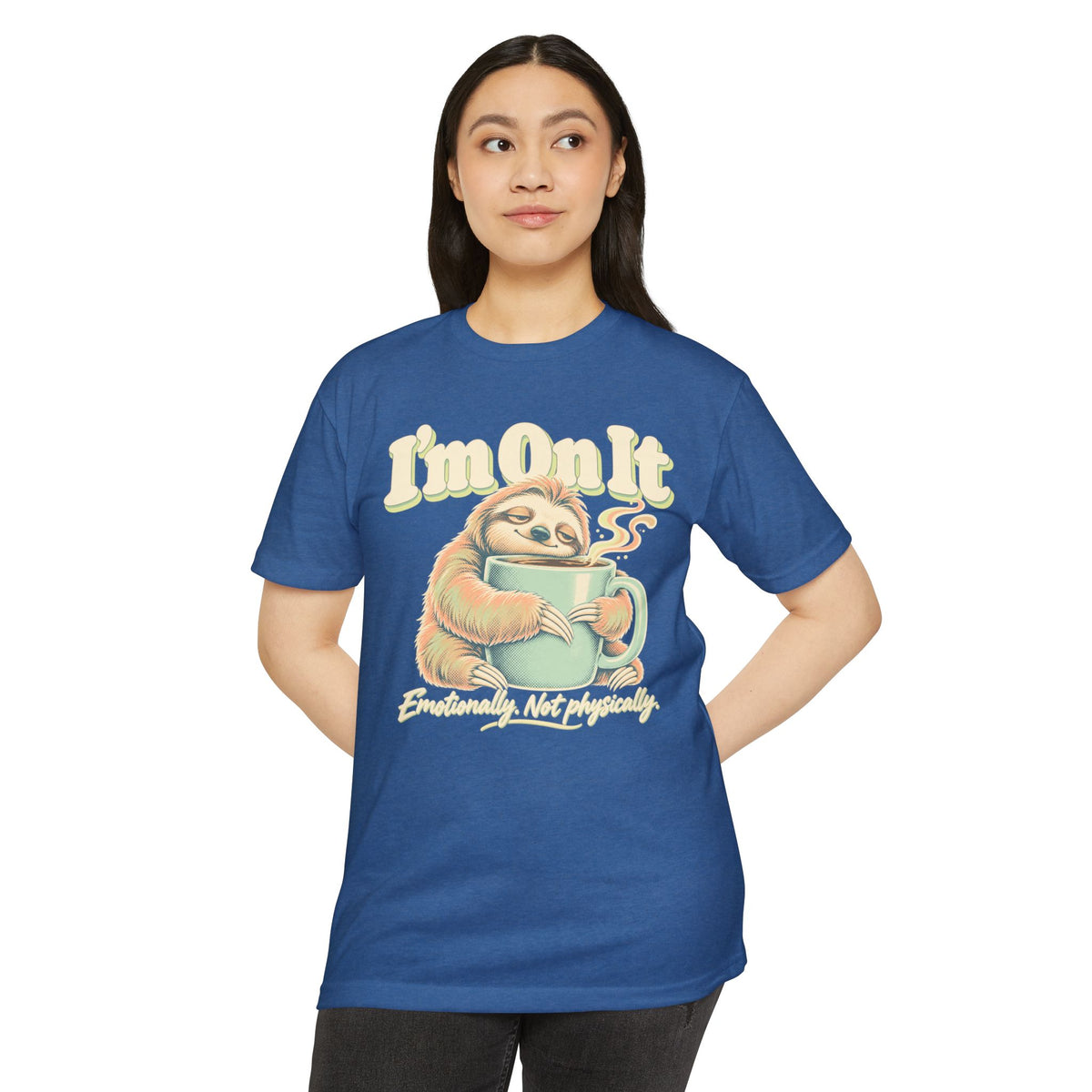 Blue crew-neck t-shirt with “I’m On It” lazy sloth coffee graphic on front