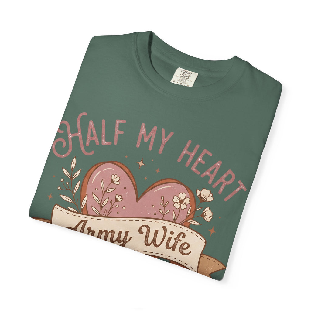 Green T-shirt with “Half My Heart” and “Army Wife” heart graphic