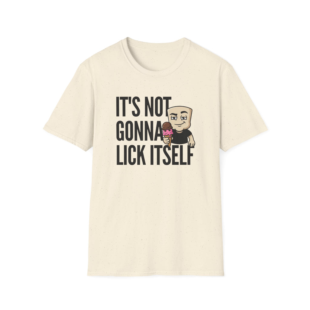 Light cream crewneck T-shirt with "IT'S NOT GONNA LICK ITSELF" graphic