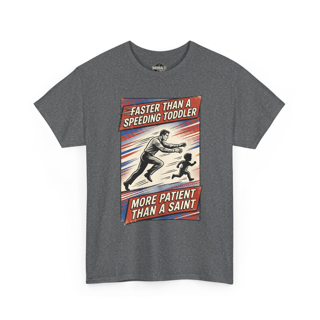 Heather gray T-shirt with retro quote graphic: Faster Than A Speeding Toddler