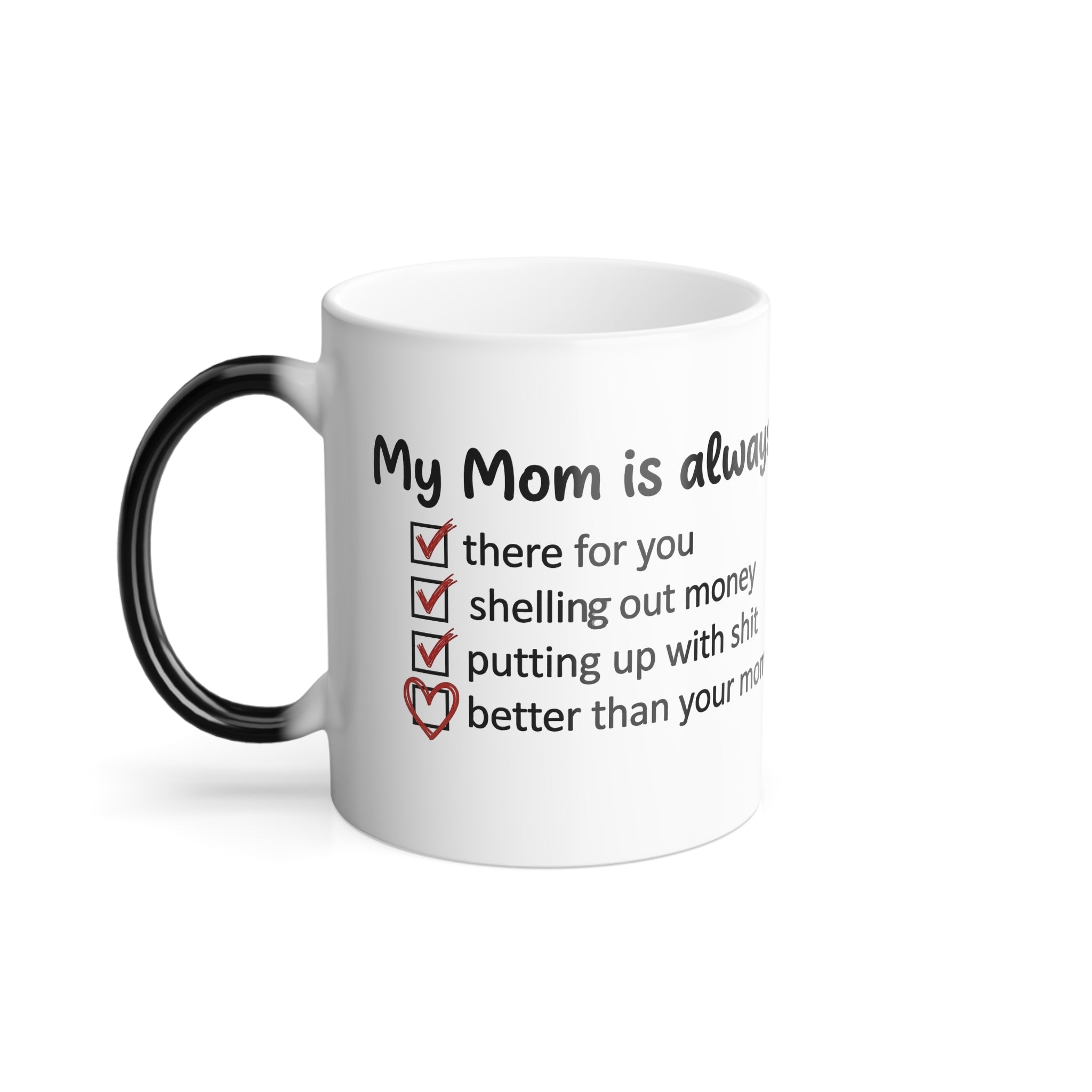 My Mom Checklist color morphing mug, white with black handle and checklist message