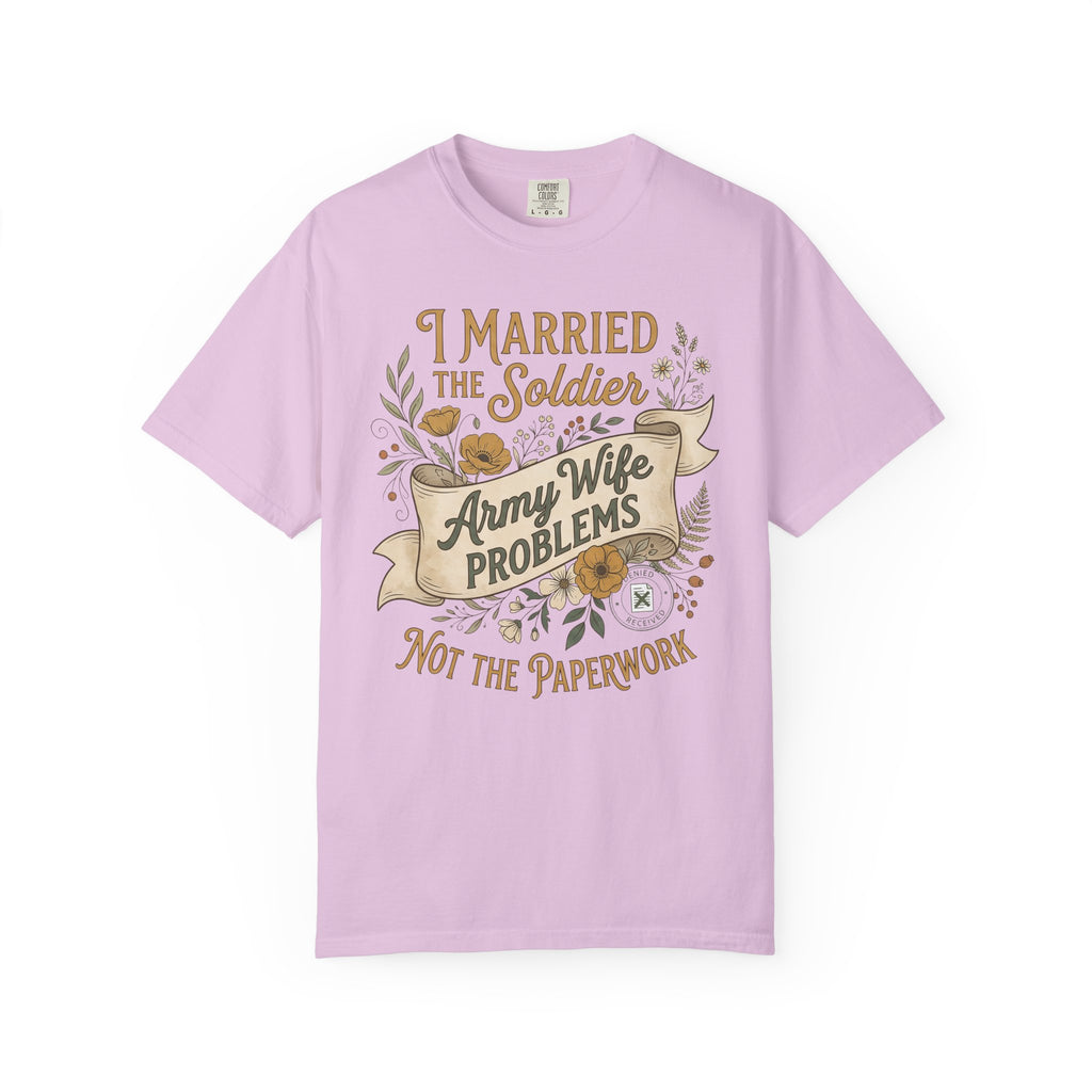 Light pink T-shirt with “I Married the Soldier” and “Army Wife Problems” graphic