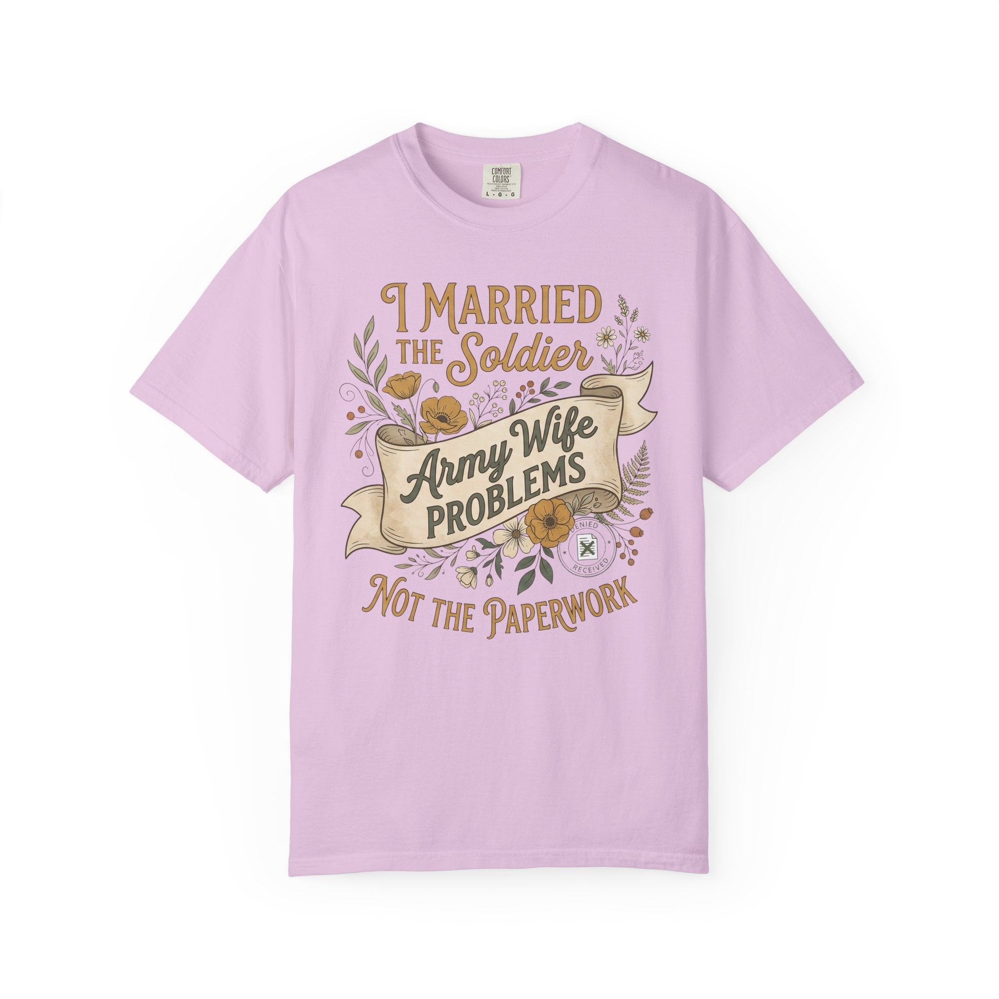 Light pink T-shirt with “I Married the Soldier” and “Army Wife Problems” graphic