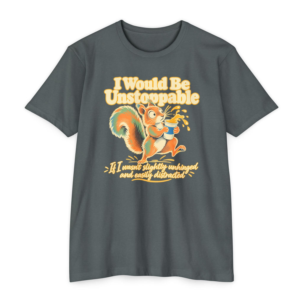 Dark gray T-shirt with colorful squirrel graphic and 'I Would Be Unstoppable' text