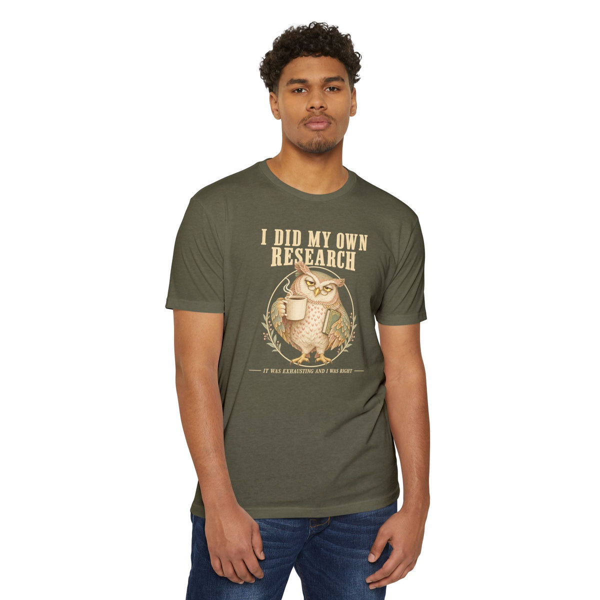 Olive green crew-neck T-shirt with owl and “I did my own research” graphic on front.