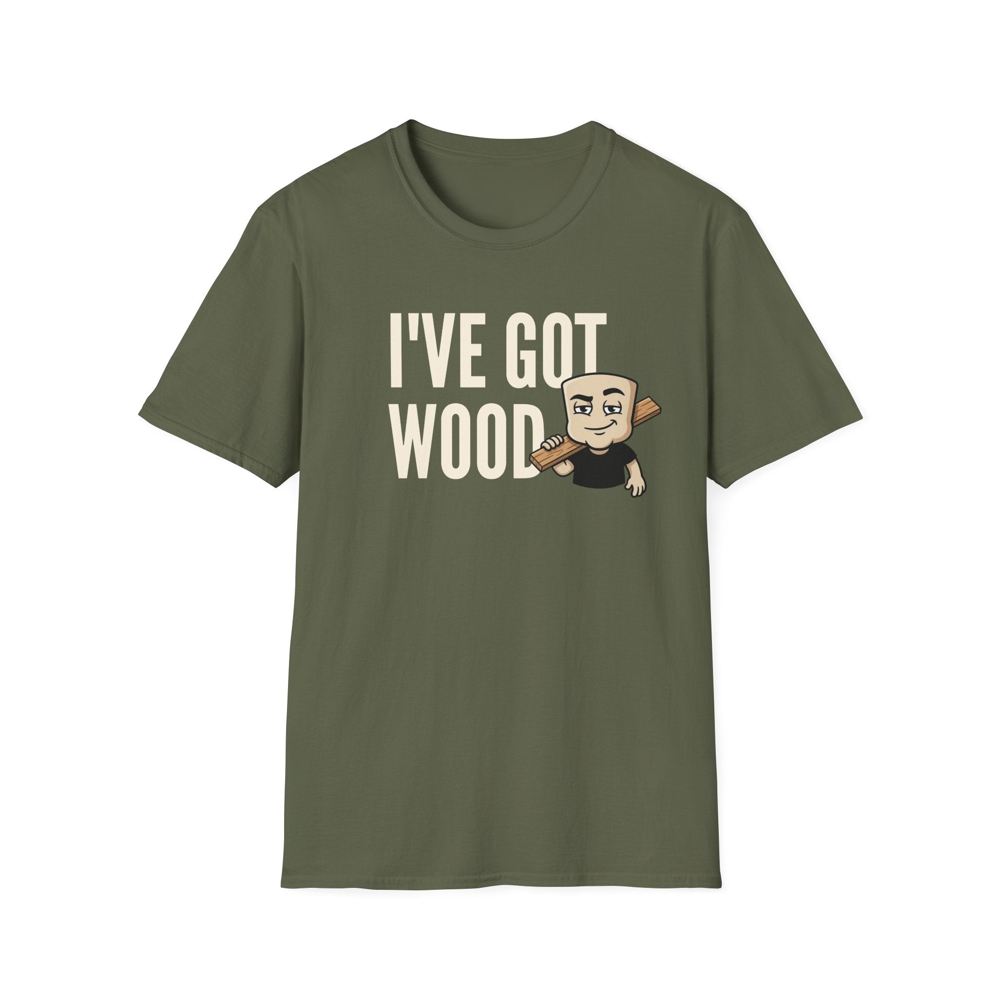 Military green T-shirt with 'I've Got Wood' graphic and cartoon carpenter holding wood