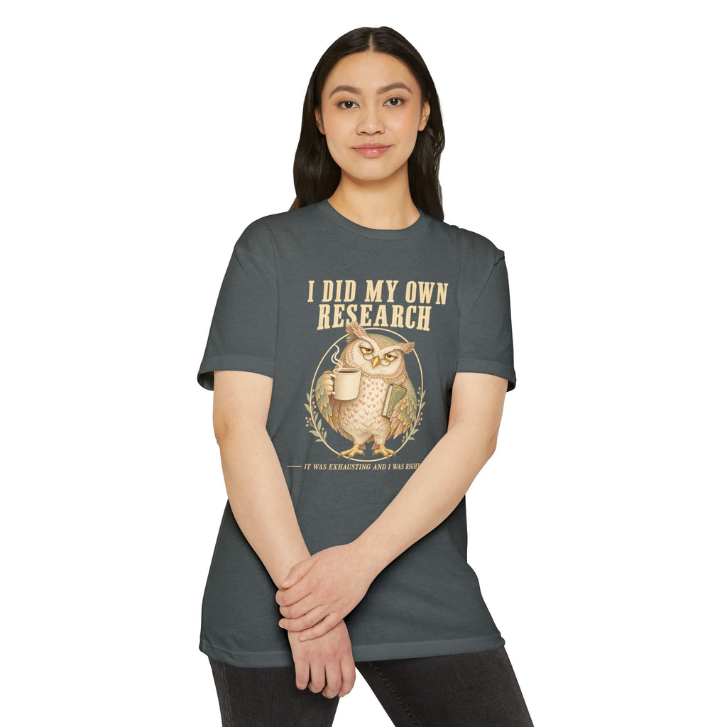 Charcoal gray crew-neck T-shirt with owl “I did my own research” graphic on front.