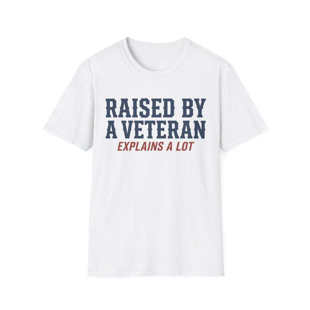 White crewneck T-shirt with 'RAISED BY A VETERAN' and 'EXPLAINS A LOT' graphic