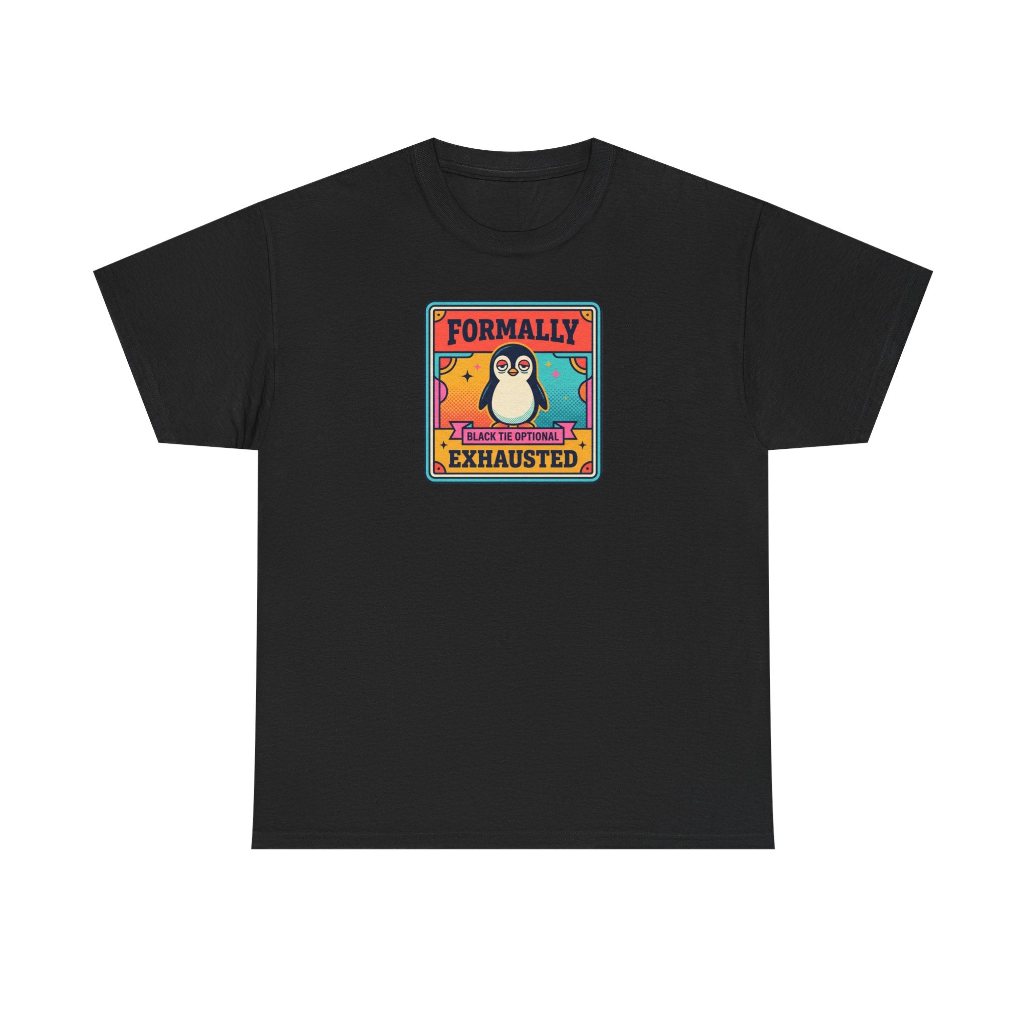 Black T-shirt with chest graphic reading “Formally Exhausted” and tired penguin.