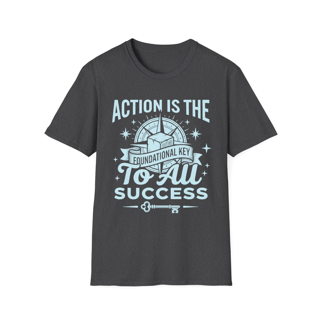 Dark Heather T-shirt with teal 'Action is the foundational key' success quote