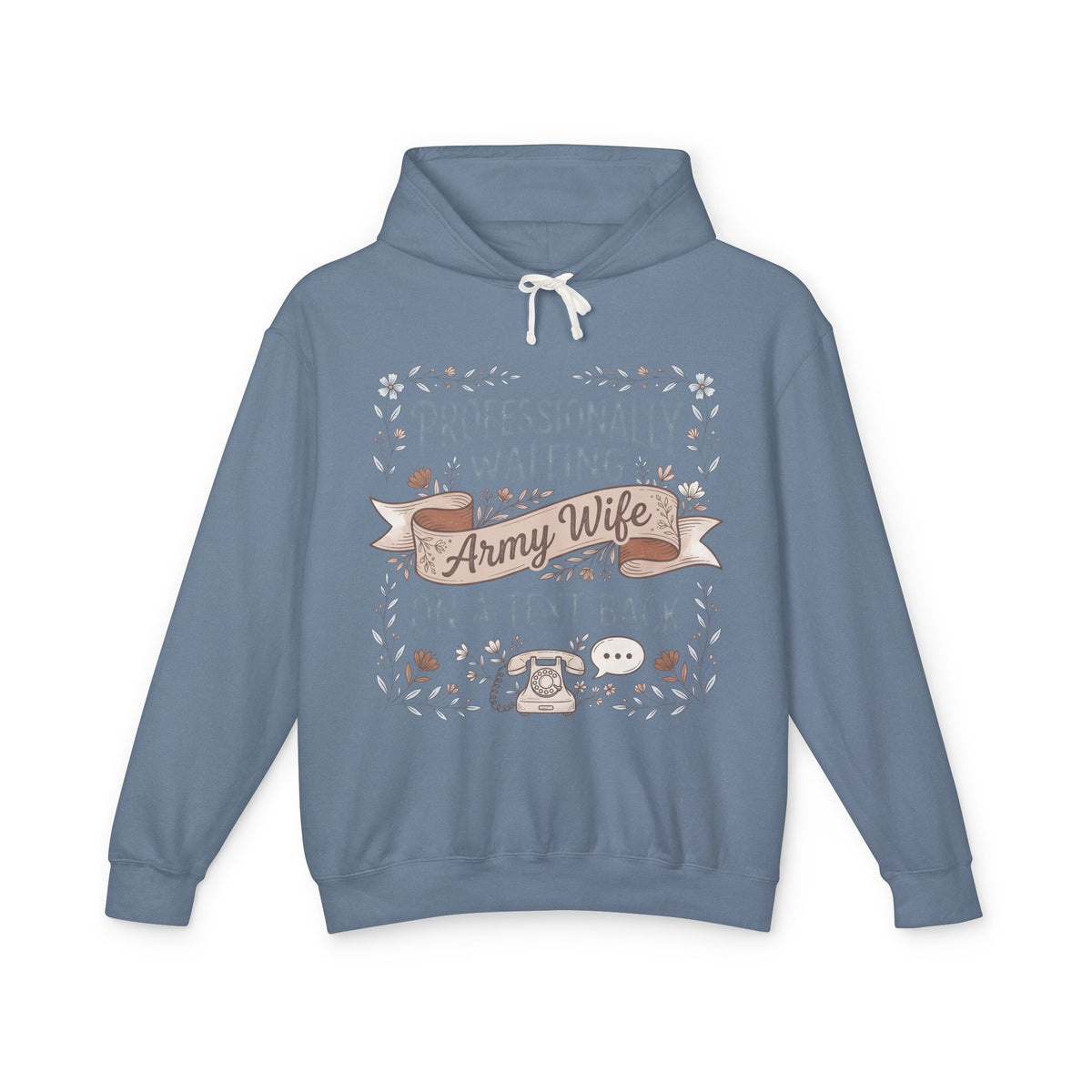 Denim blue hoodie with back graphic text: "Professionally Waiting" "Army Wife"
