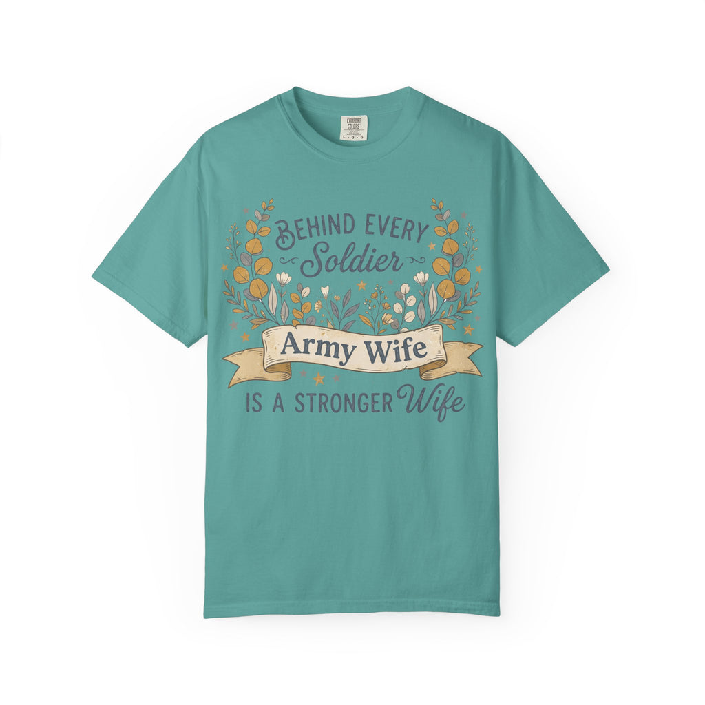 Seafoam Army Wife T-shirt with floral 'Behind Every Soldier' text graphic