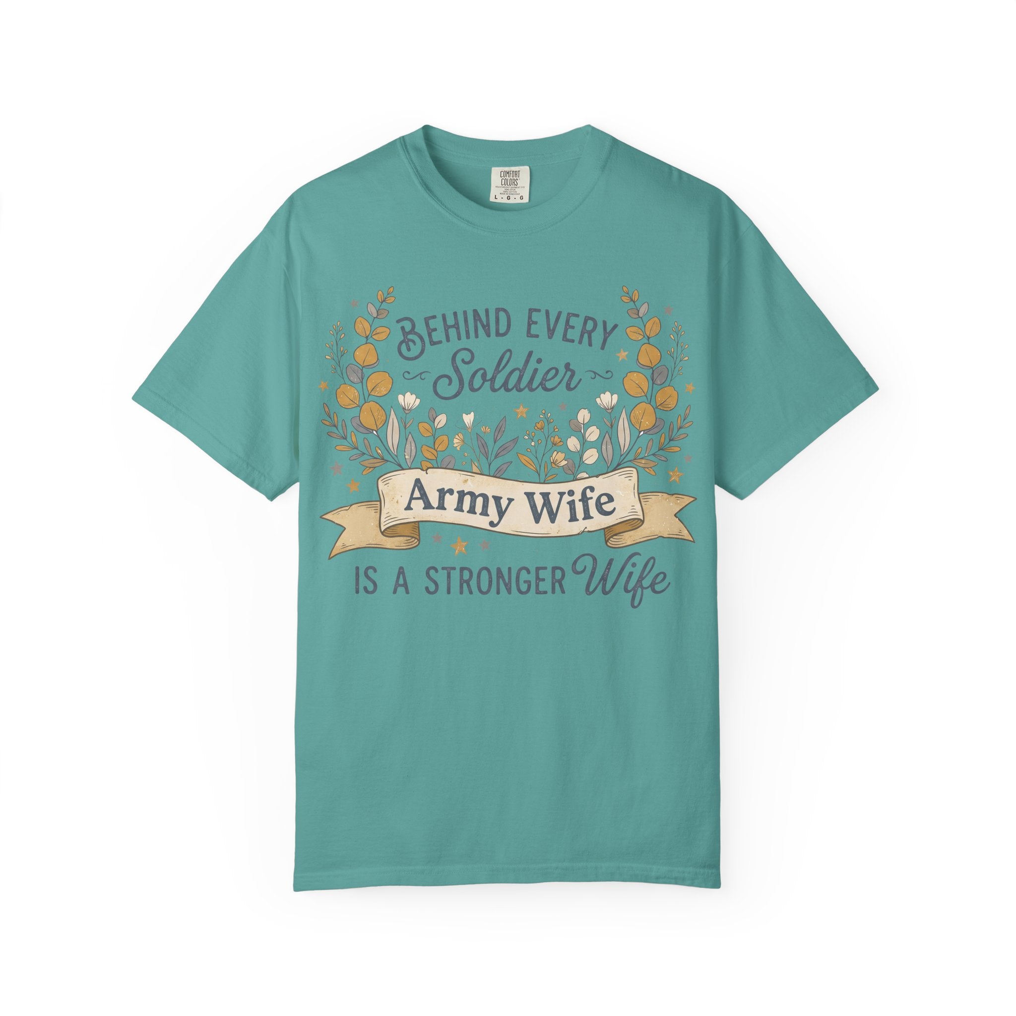 Seafoam Army Wife T-shirt with floral 'Behind Every Soldier' text graphic