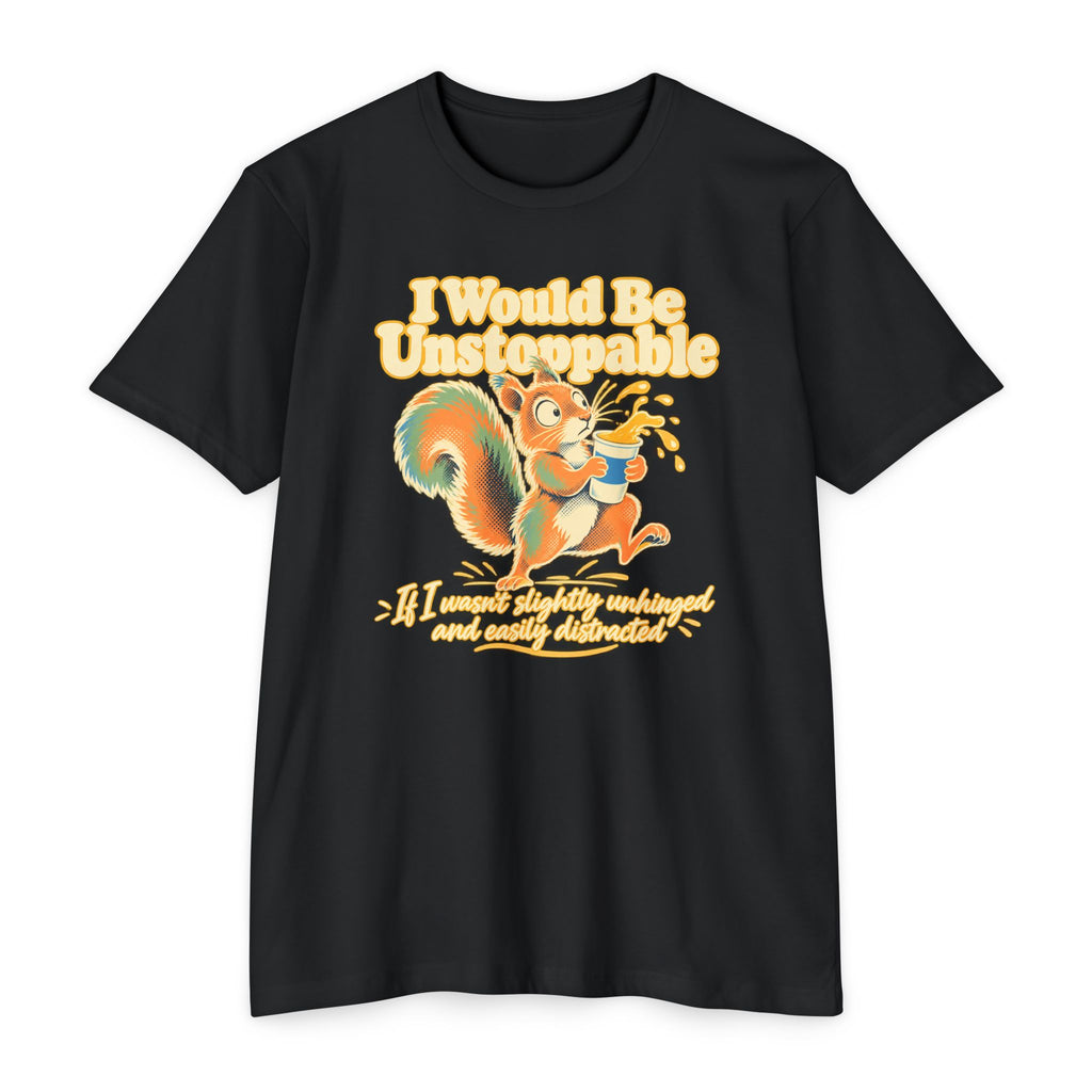 Black T-shirt with colorful squirrel graphic and 'I Would Be Unstoppable' text