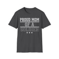 Proud Mom of a Soldier T-Shirt - Military Mom Tee