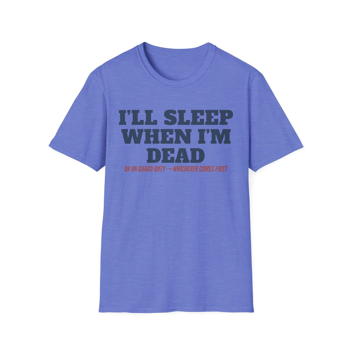 Royal blue crewneck T-shirt with front text graphic: “I'll Sleep When I'm Dead”