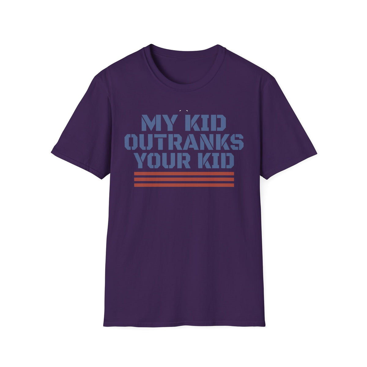 My Kid Outranks Your Kid T-Shirt - Funny Military Parent Tee