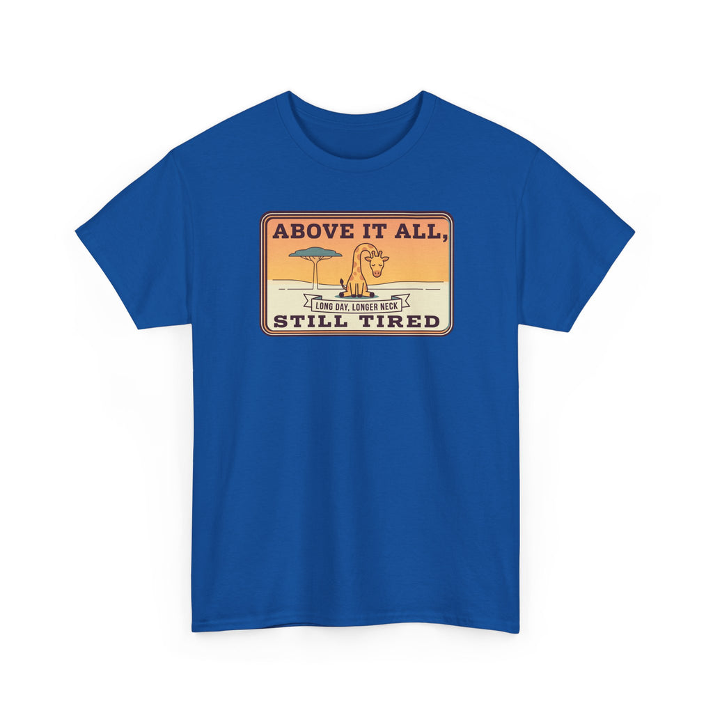Royal blue graphic T-shirt with “Above It All, Still Tired” emblem
