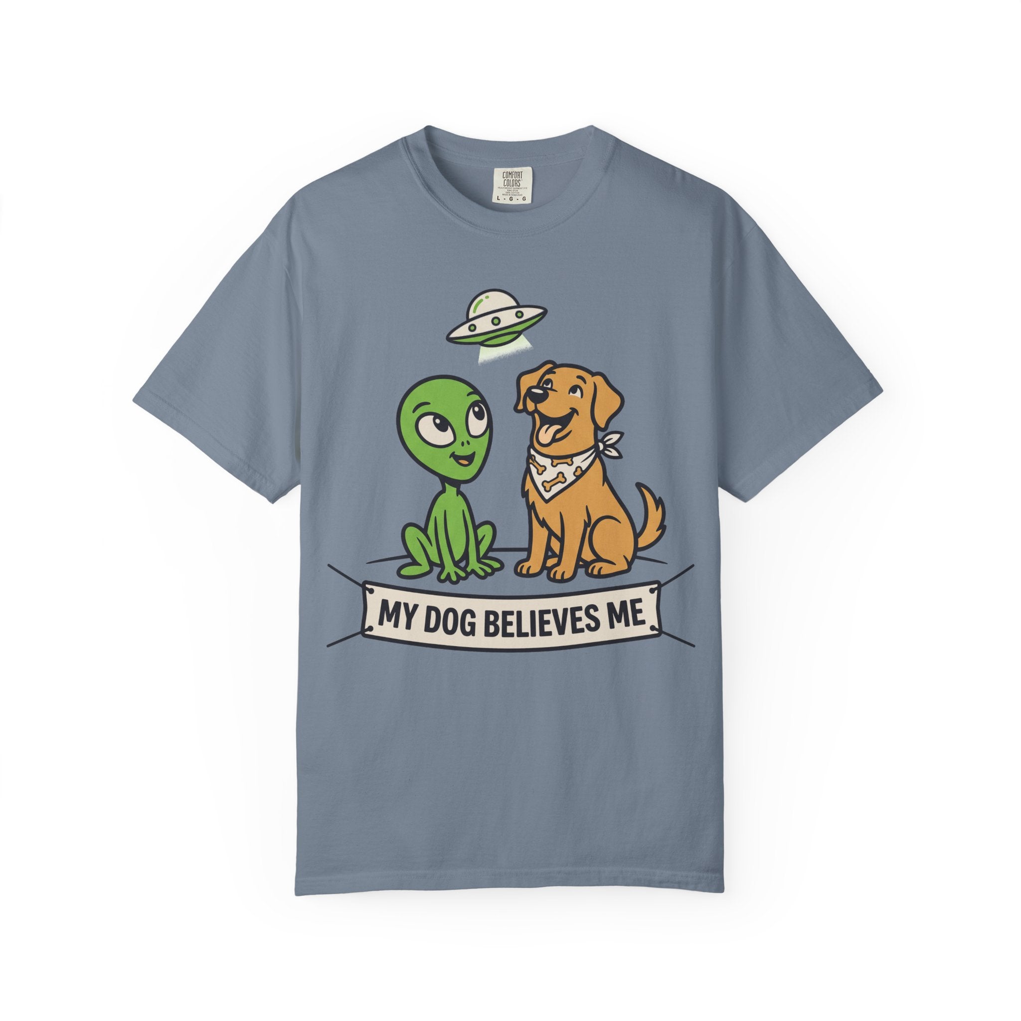 Steel blue t-shirt with cartoon alien, dog, and "My Dog Believes Me" graphic