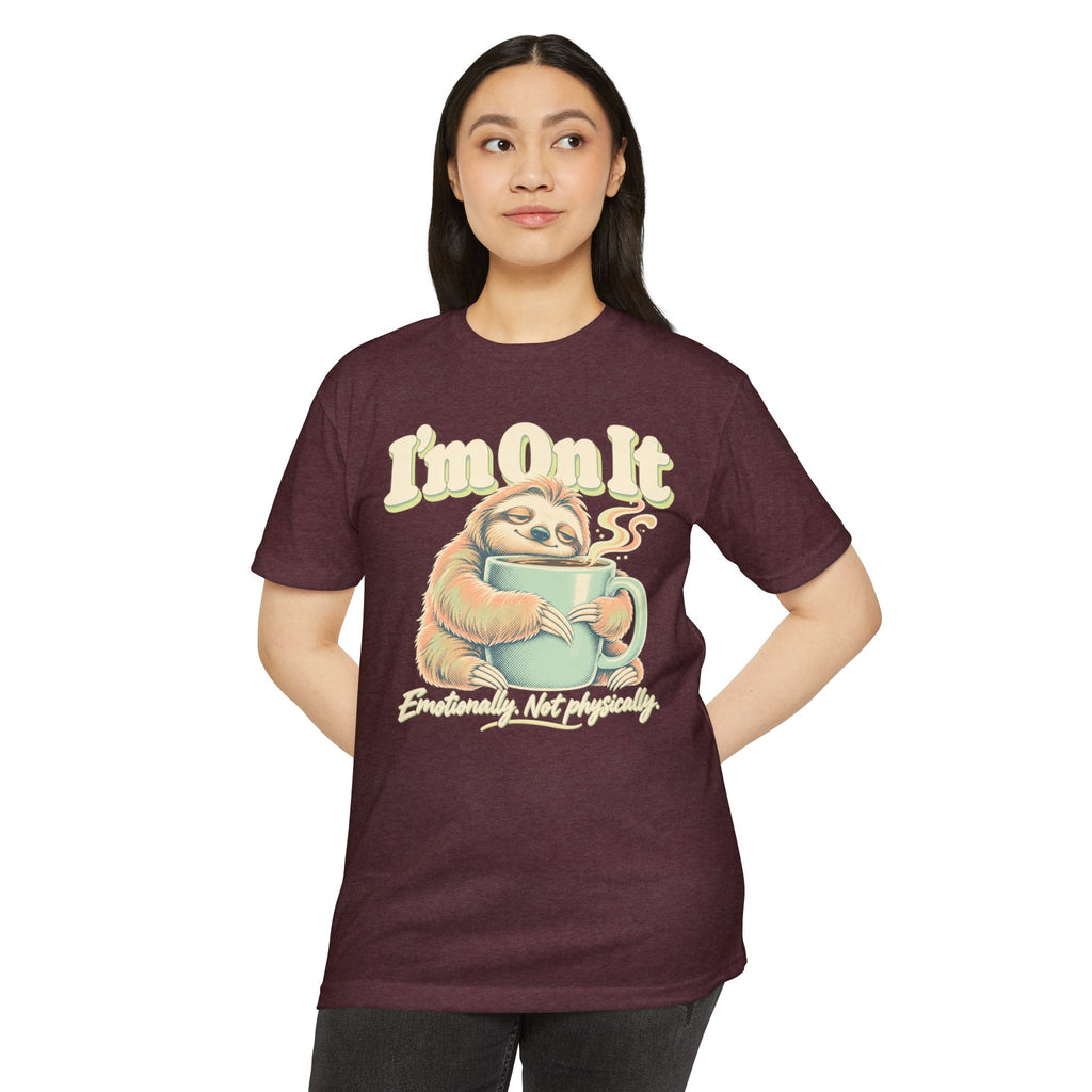 Maroon graphic t-shirt with sloth holding a coffee mug and “emotionally, not physically” text