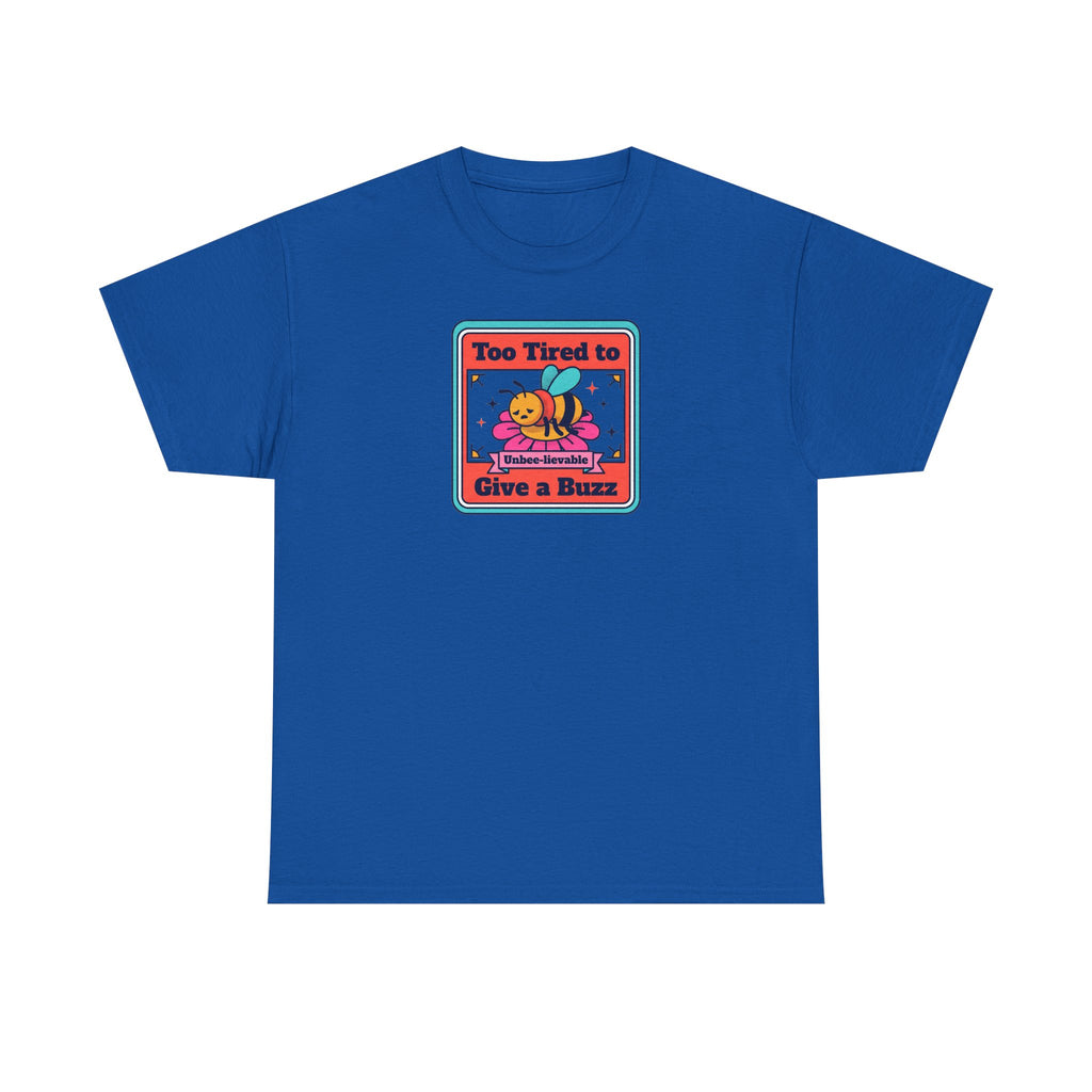 Royal blue bee graphic t-shirt with retro “Too Tired to Give a Buzz” print on chest