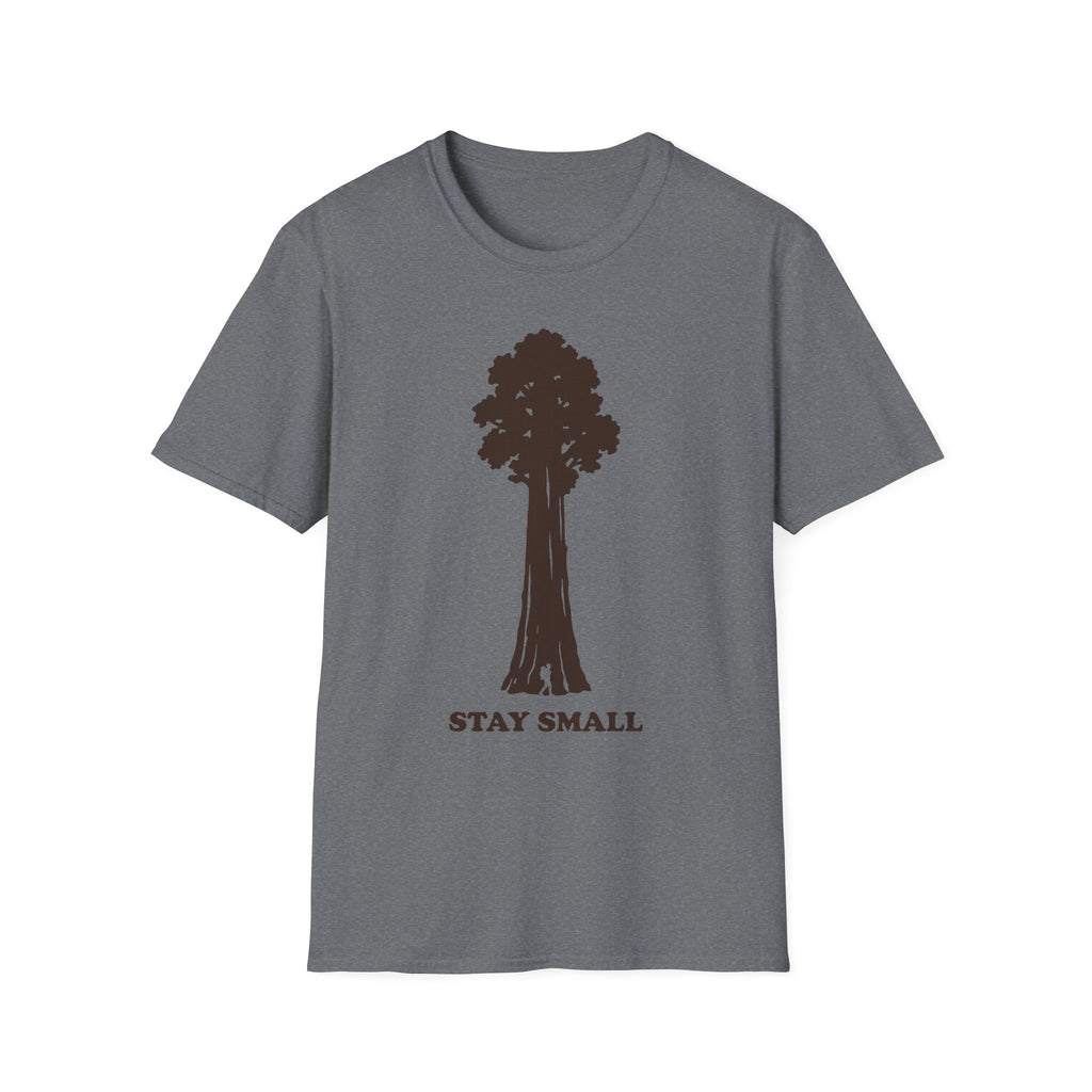 Stay Small T-Shirt, charcoal gray with Sequoia tree graphic and 'STAY SMALL' text