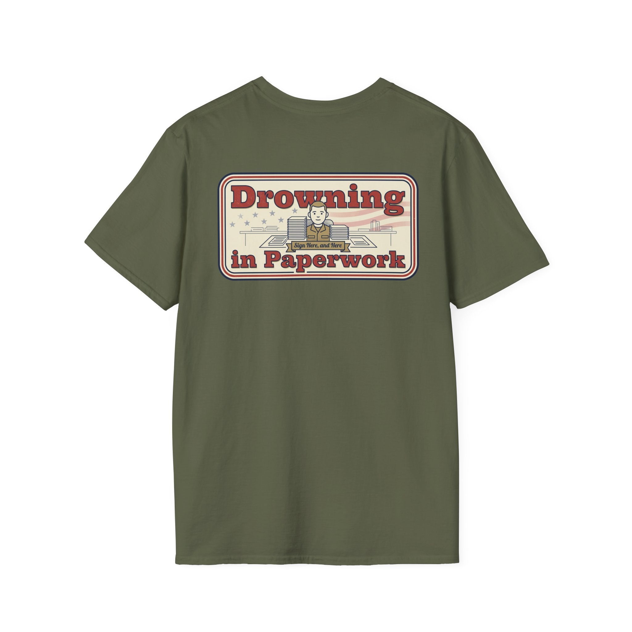 Military green unisex T-shirt with 'Drowning in Paperwork' back graphic