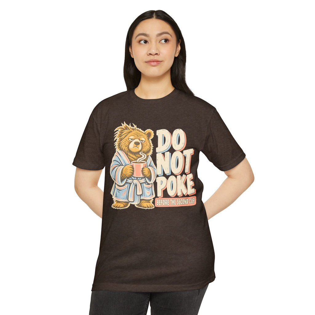 Brown t-shirt with grumpy bear holding a cup and “DO NOT POKE” graphic on front.