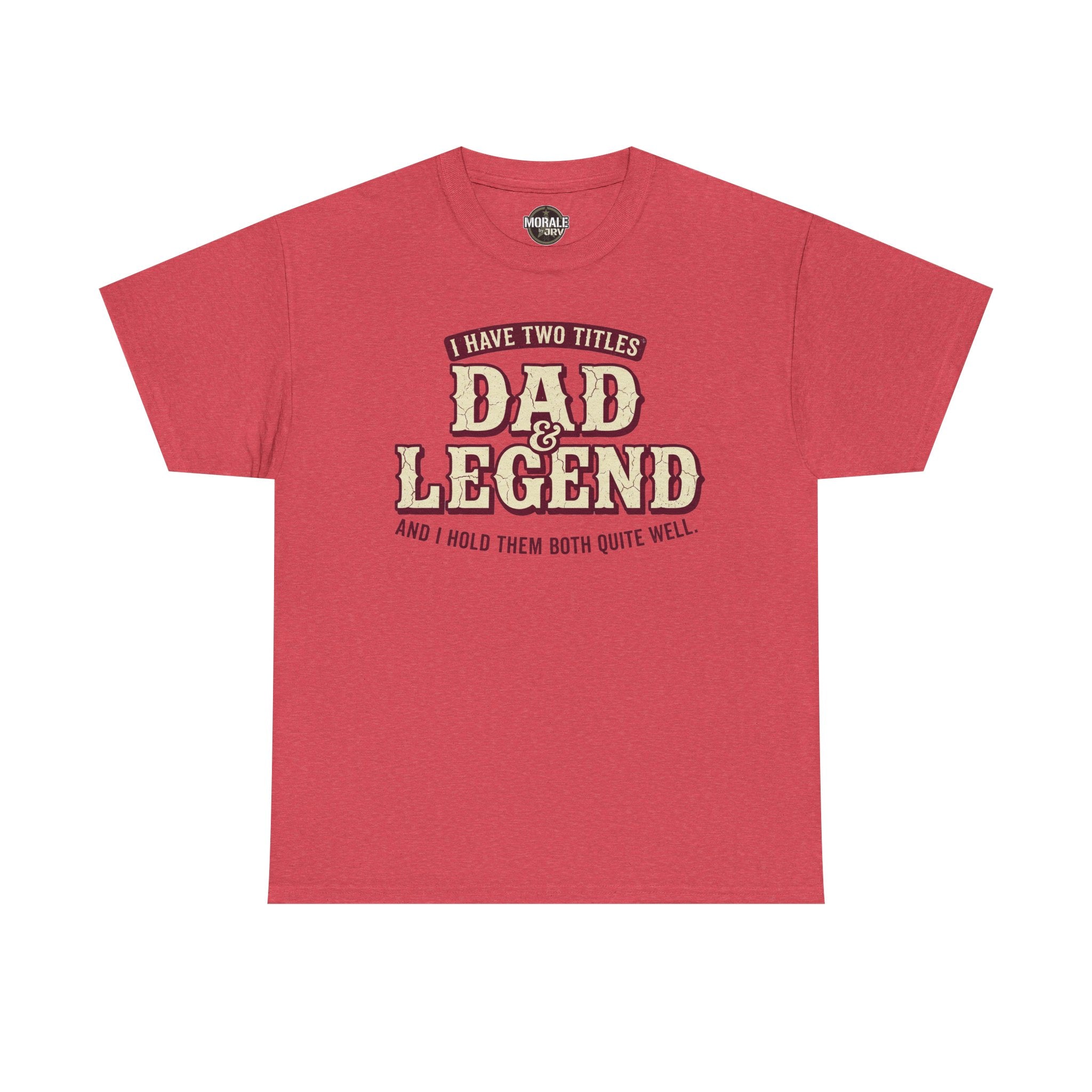 I Have Two Titles Dad & Legend T-Shirt in red with vintage varsity front typography